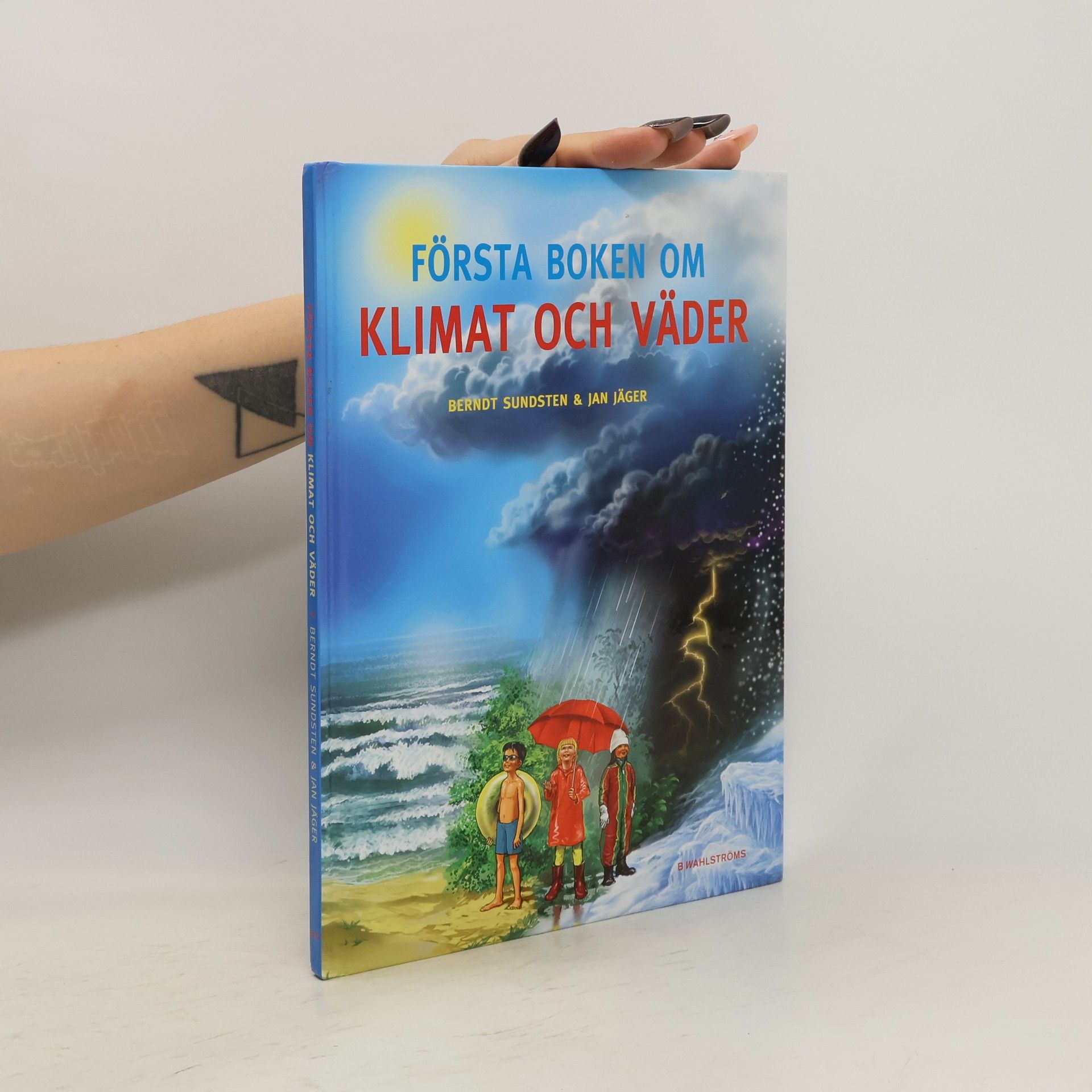 Berndt Sundsten Första boken om klimat och väder