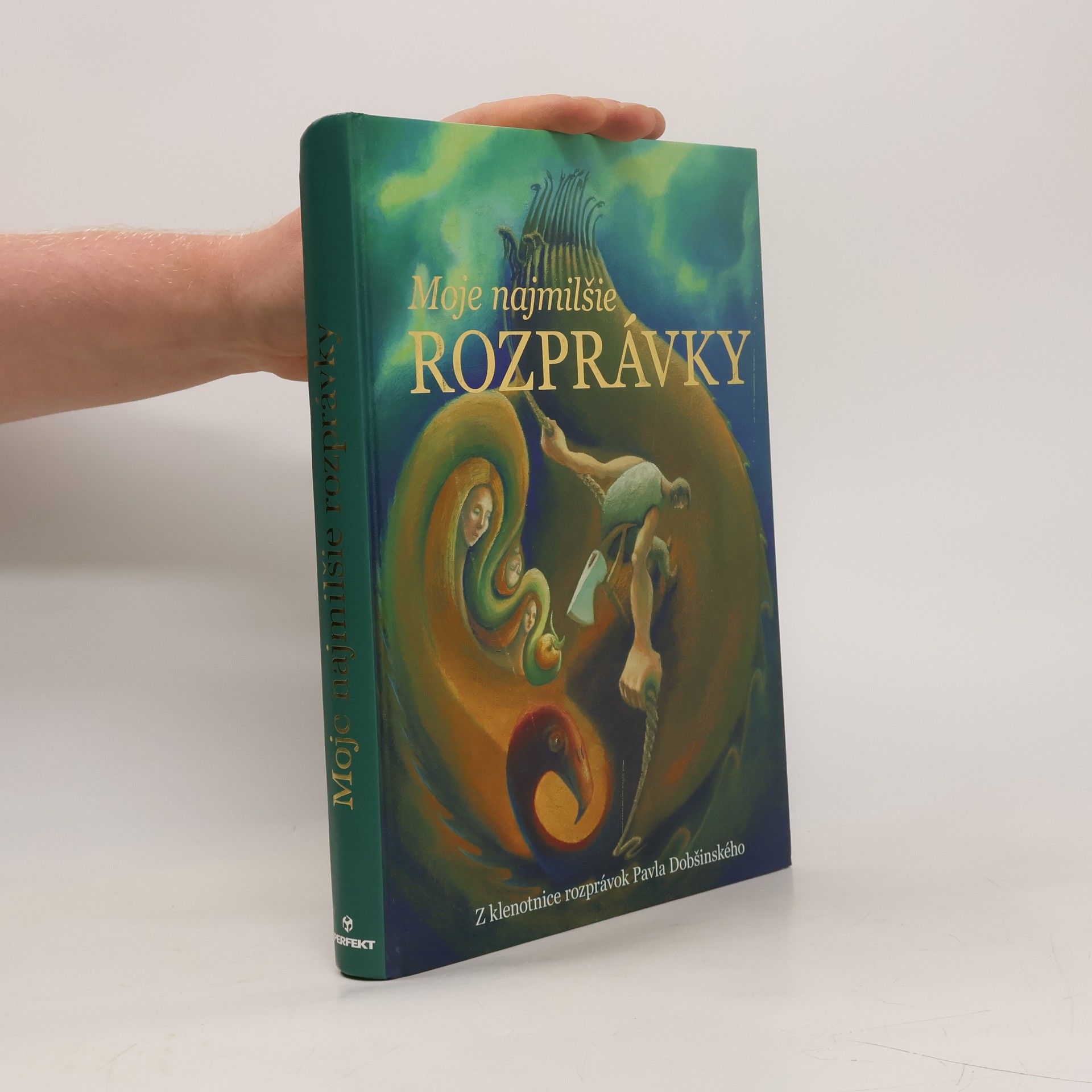Pavol Dobšinský Moje najmilšie rozprávky