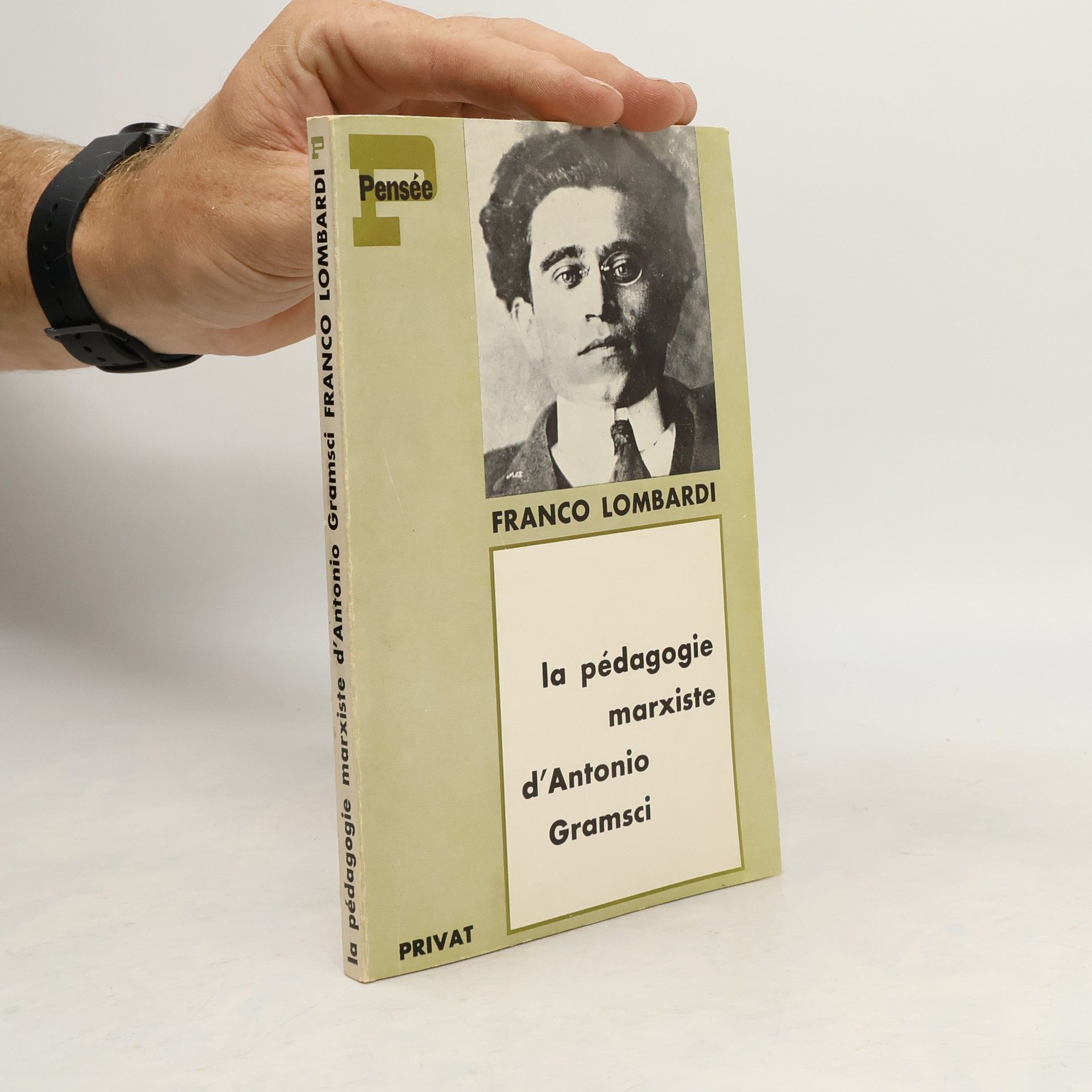 Franco Lombardi La pédagogie marxiste d'Antonio Gramsci