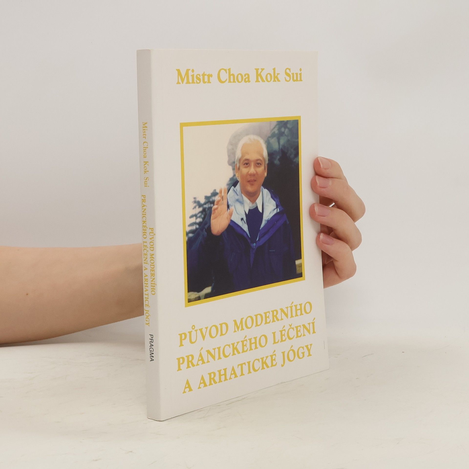 Choa Kok Sui Původ moderního pránického léčení a arhatické jógy