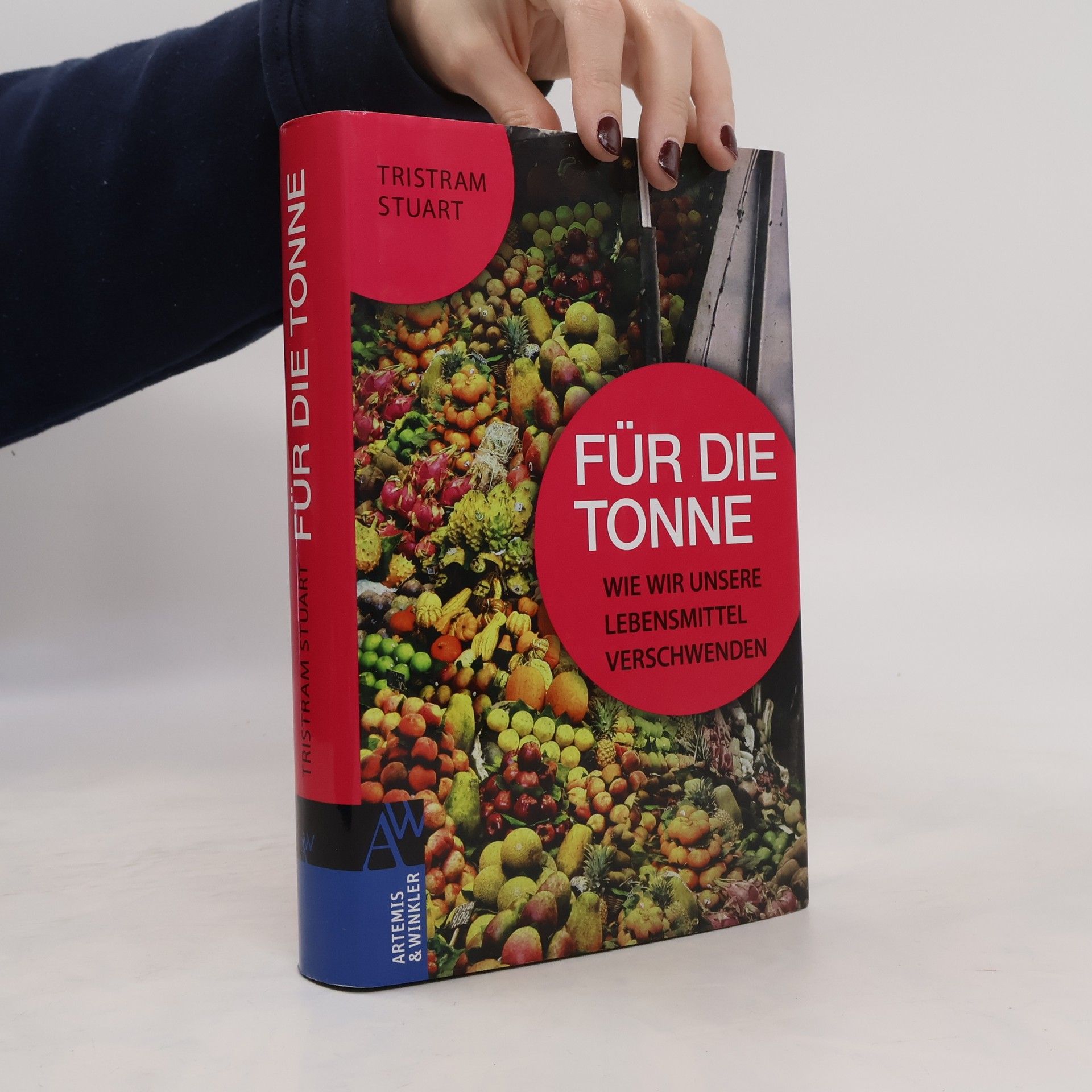 Tristram Stuart Für die Tonne