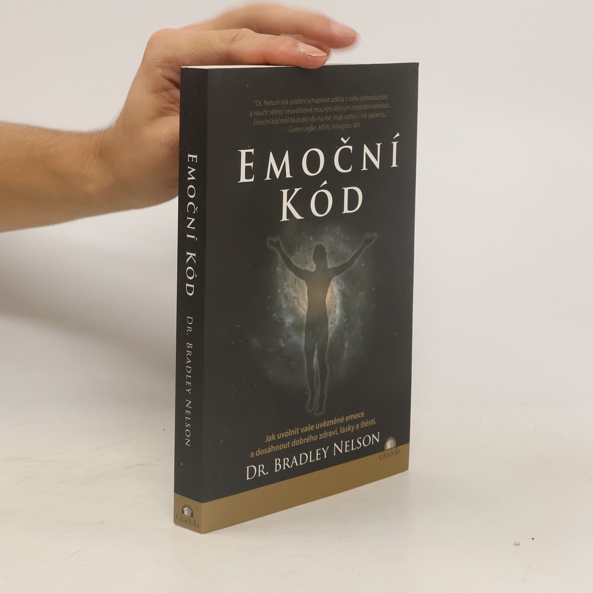 Bradley Nelson Emoční kód: Jak uvolnit vaše uvězněné emoce a dosáhnout dobrého zdraví, lásky a štěstí