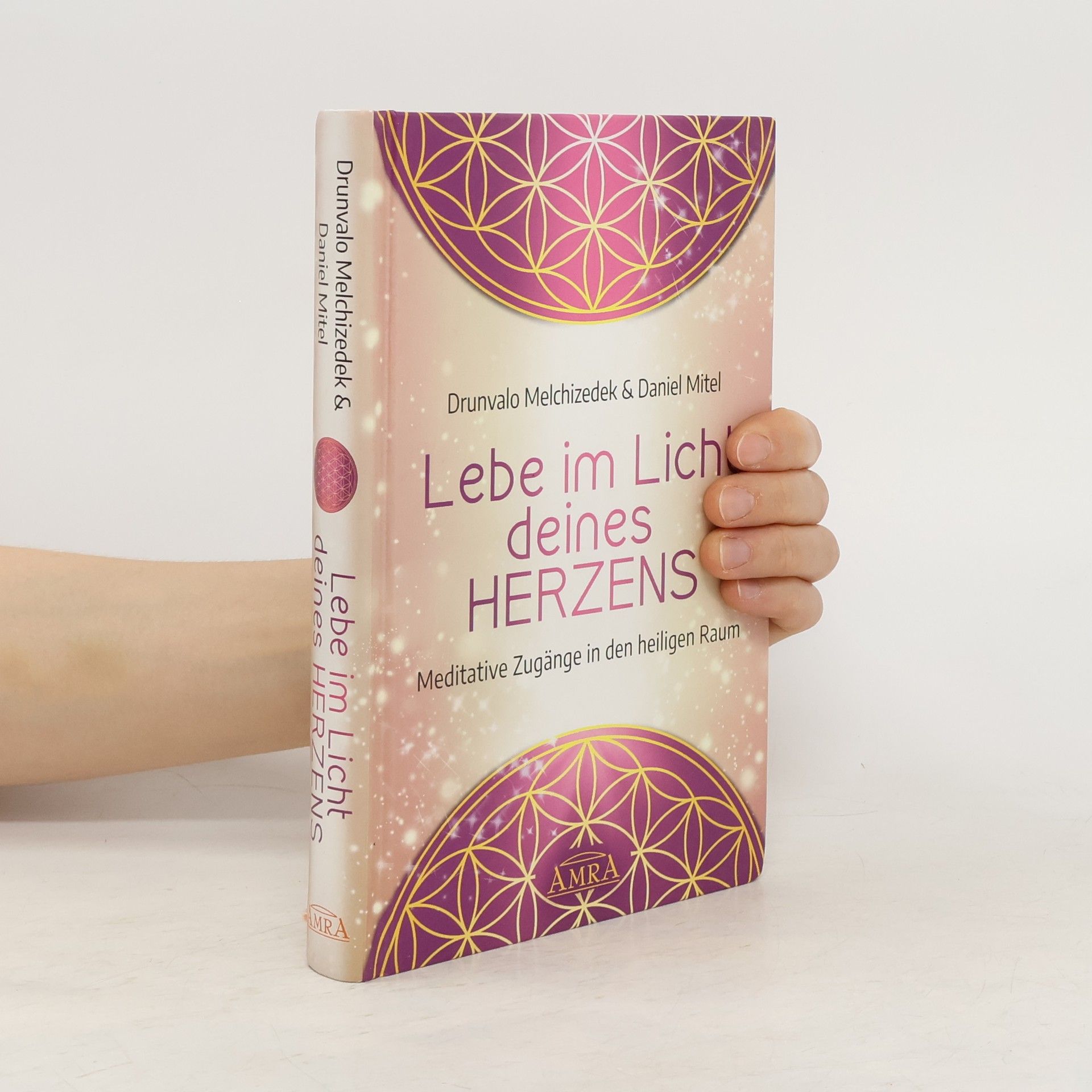 Drunvalo Melchizedek Lebe im Licht deines Herzens