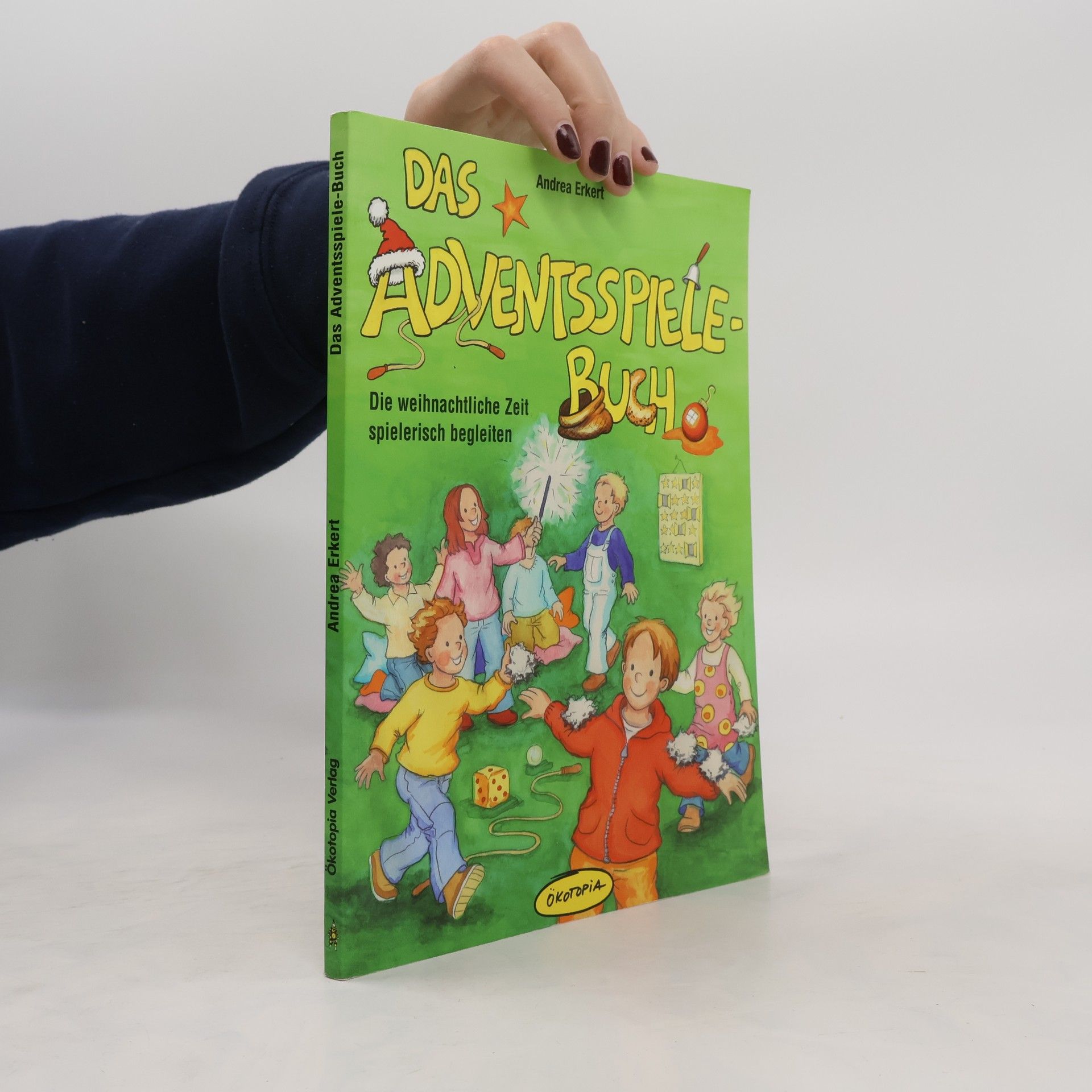 Andrea Erkert Das Adventsspiele-Buch. Die weihnachtliche Zeit spielerisch begleiten