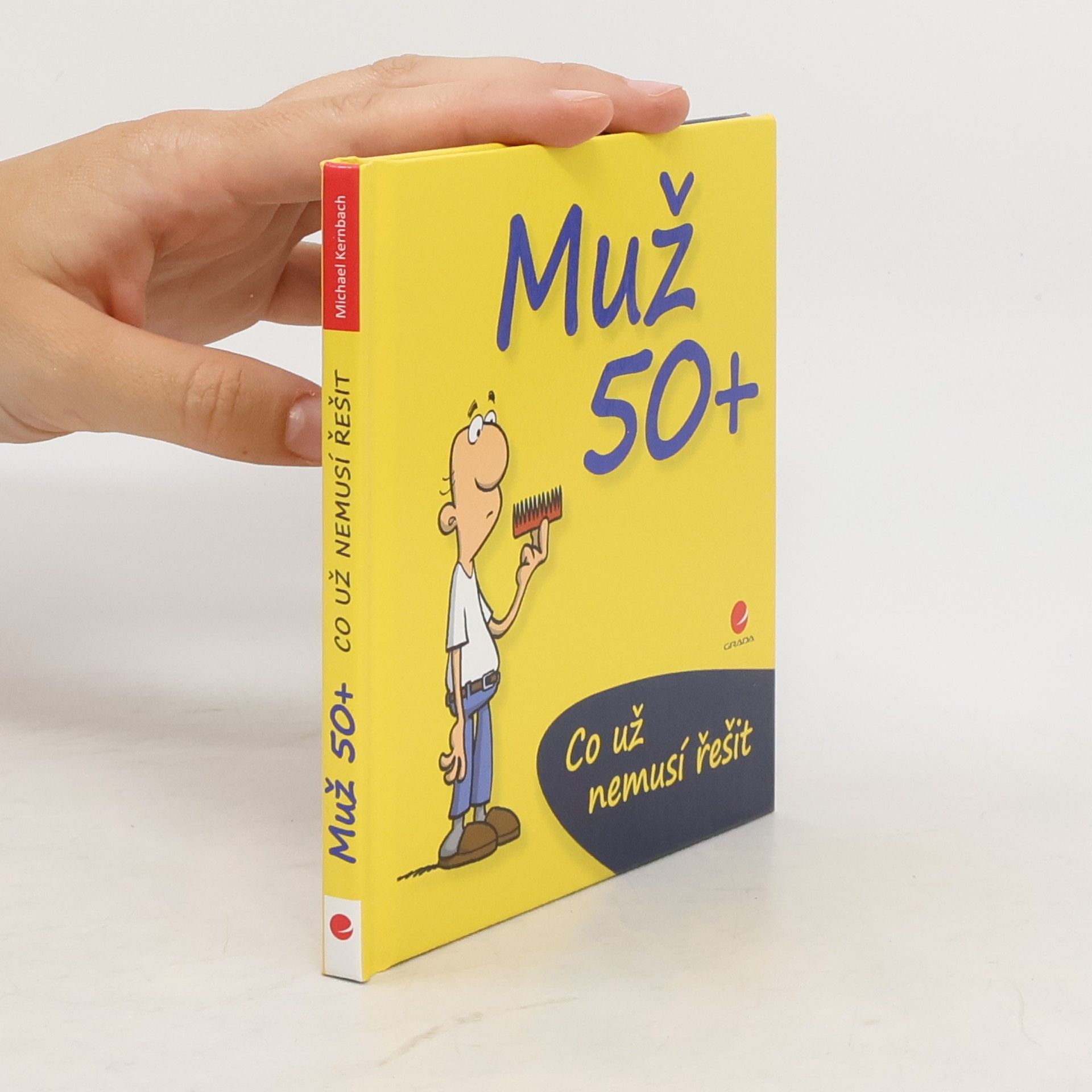 Michael Kernbach Co už nemusí řešit muž po padesátce