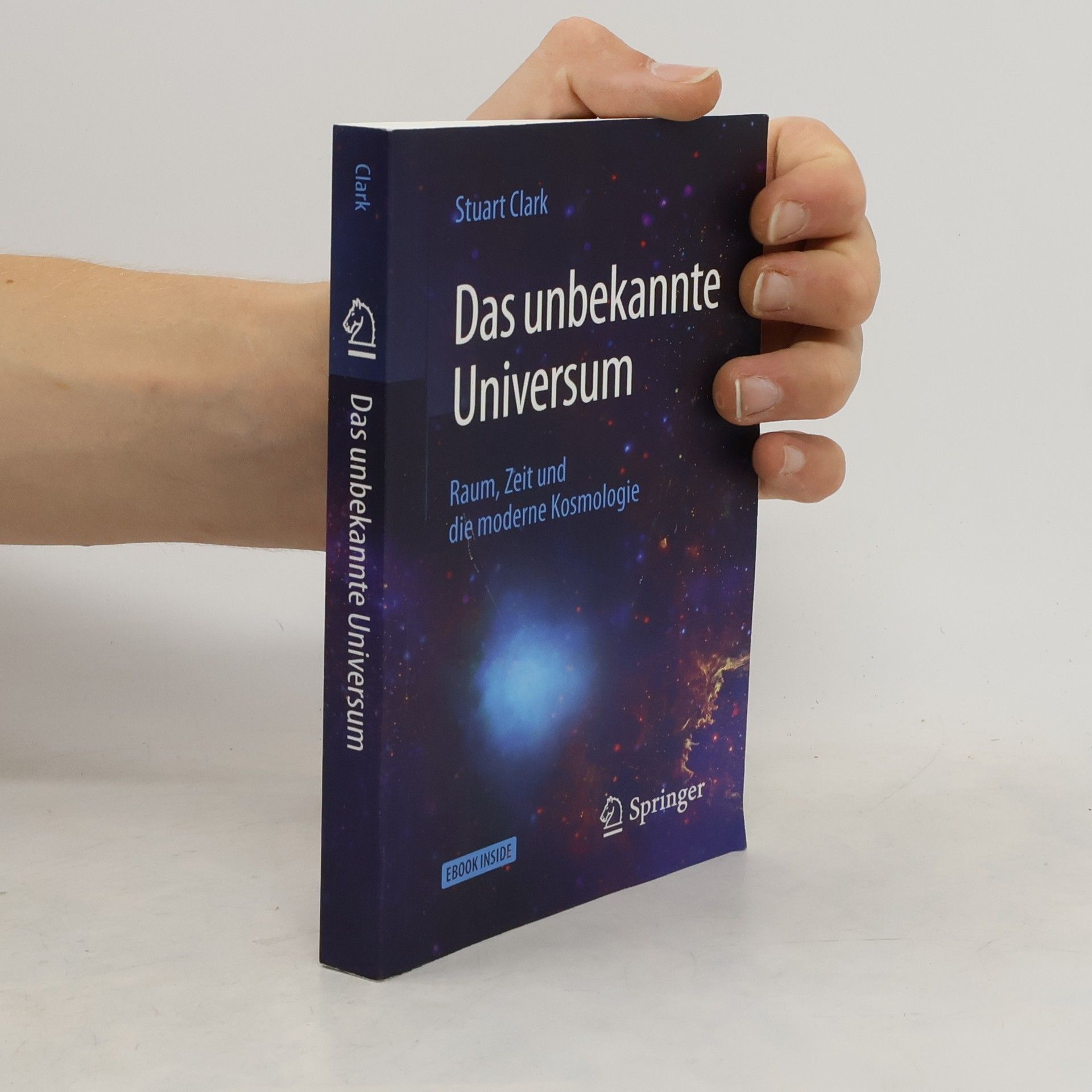 Stuart Clark Das unbekannte Universum