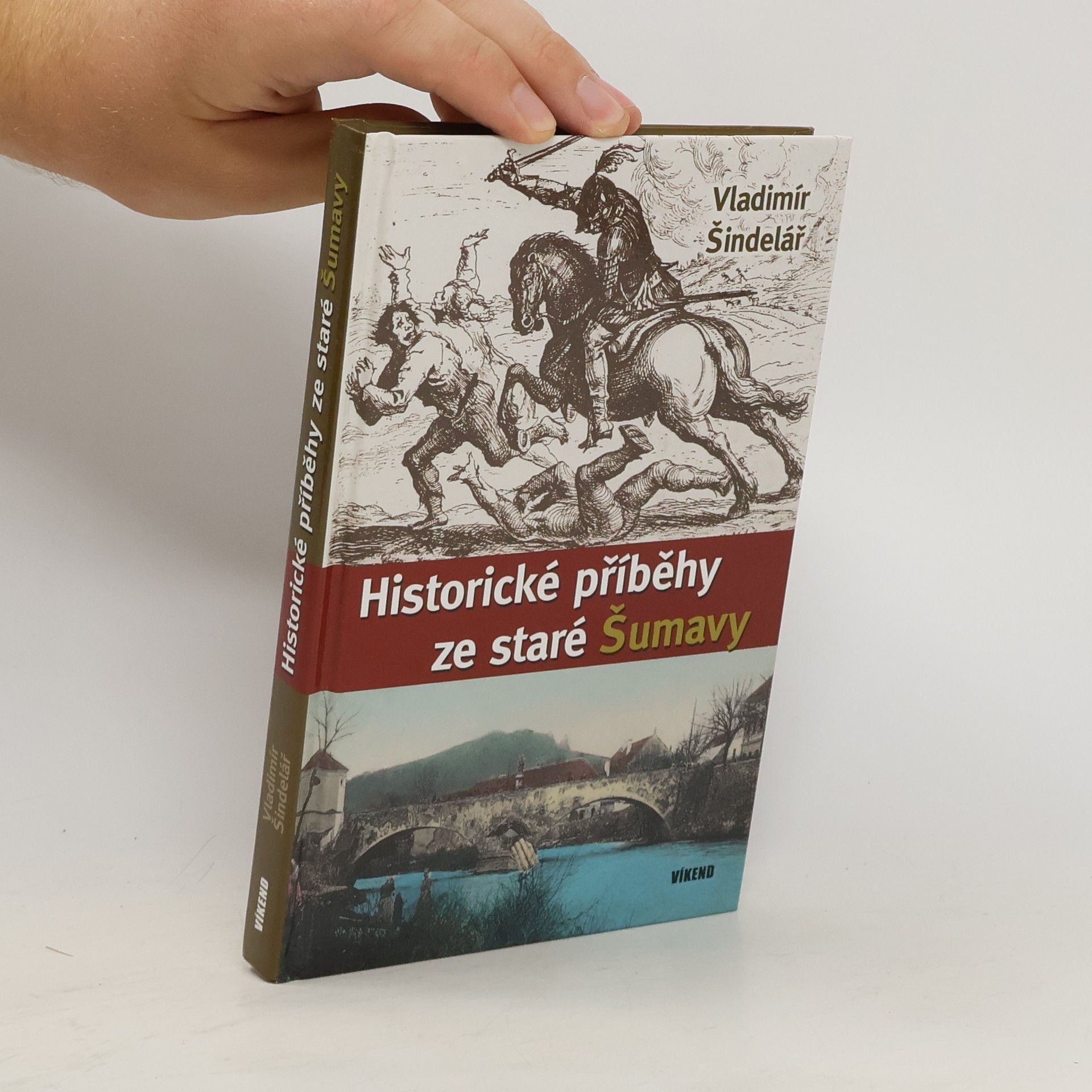 Vladimír Šindelář Historické příběhy ze staré Šumavy