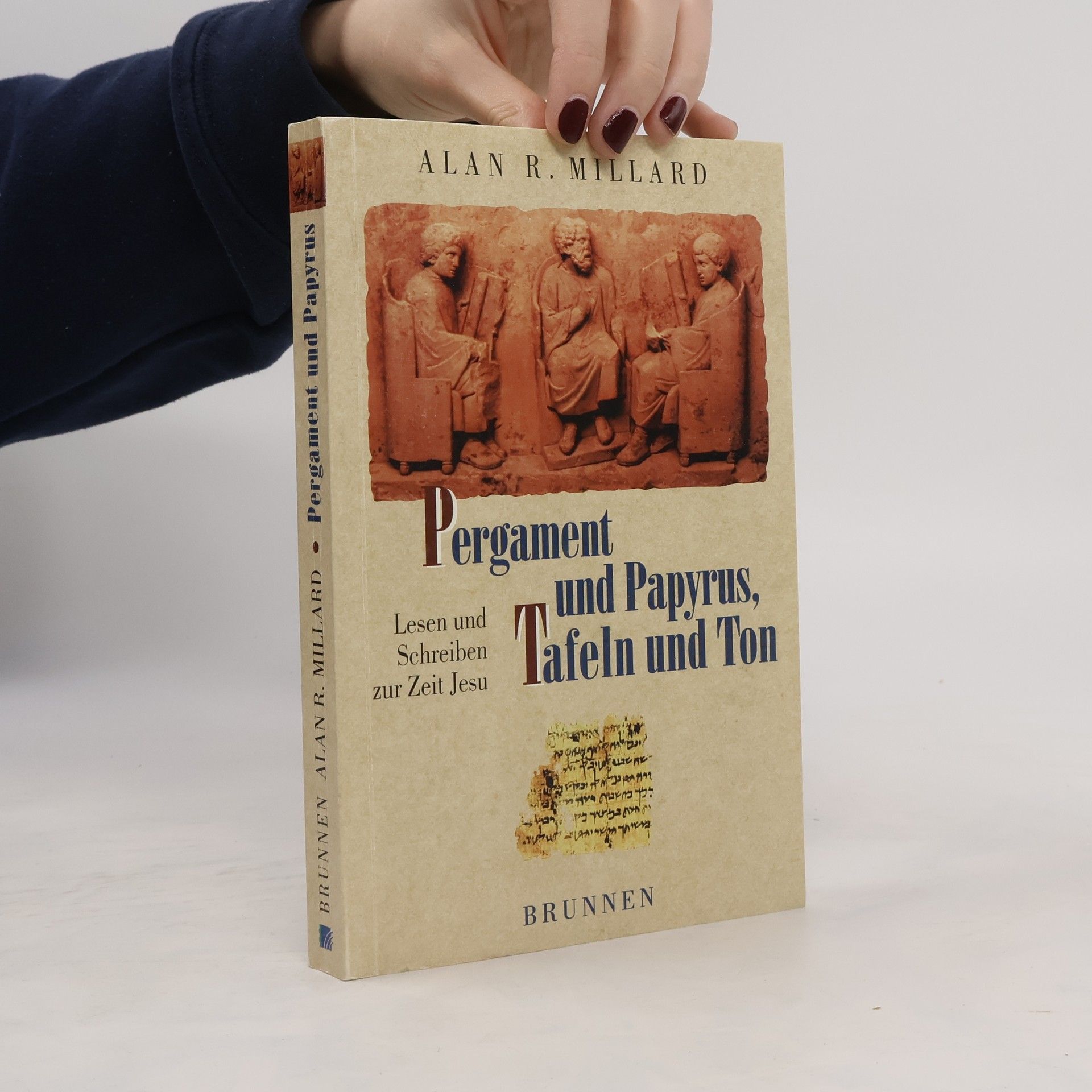 A. R. Millard Pergament und Papyrus, Tafeln und Ton