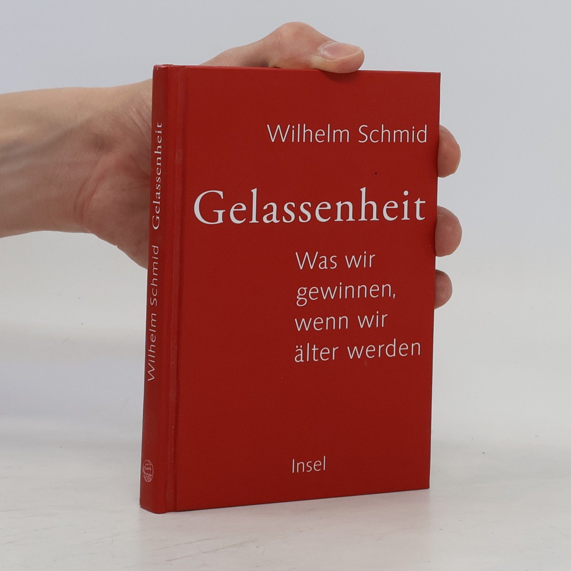 Wilhelm Schmidt-Thomé Gelassenheit. Was wir gewinnen, wenn wir älter werden