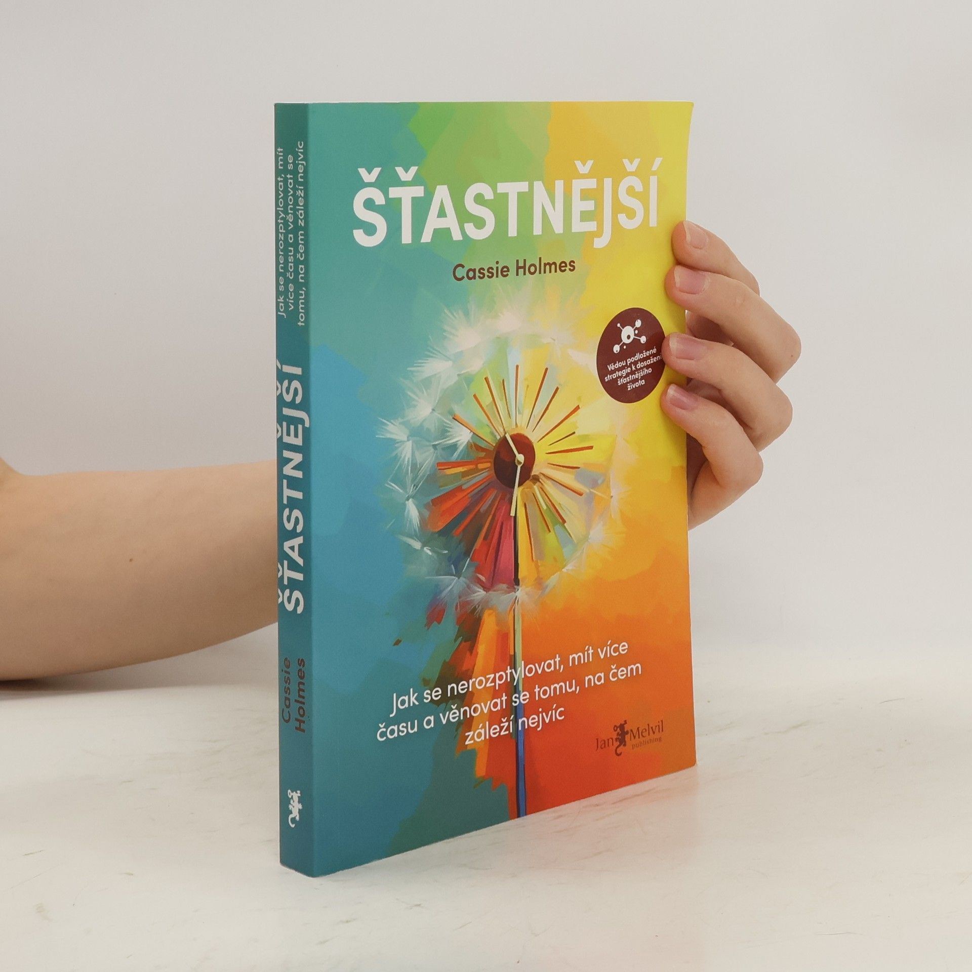 Eva Nevrlá Šťastnější : jak se nerozptylovat, mít více času a věnovat se tomu, na čem záleží nejvíc