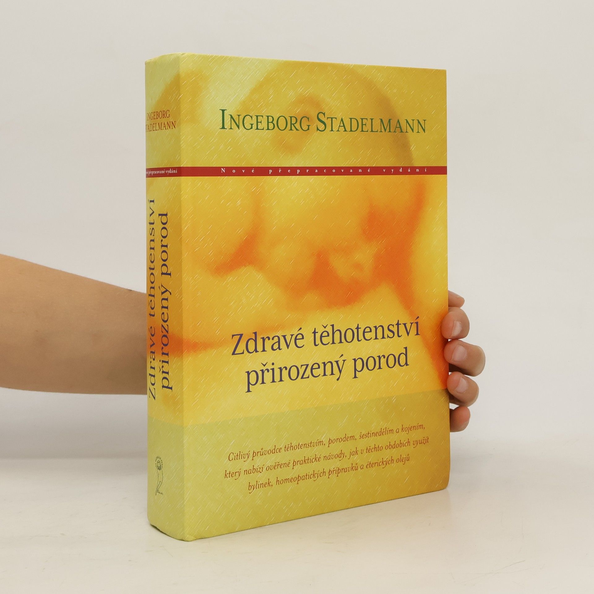 Ingeborg Stadelmann Zdravé těhotenství, přirozený porod