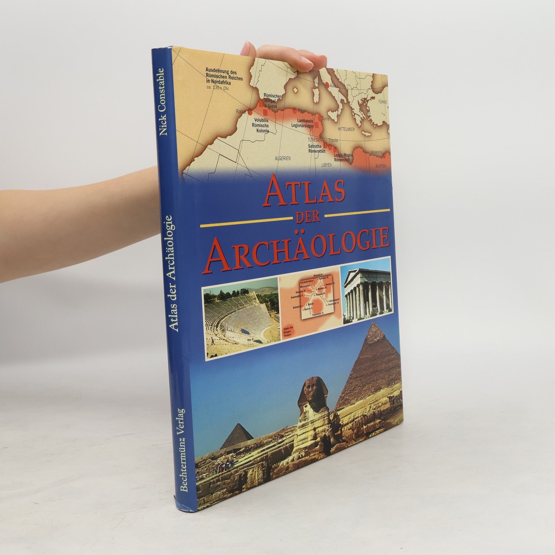 Nick Constable Atlas der Archäologie