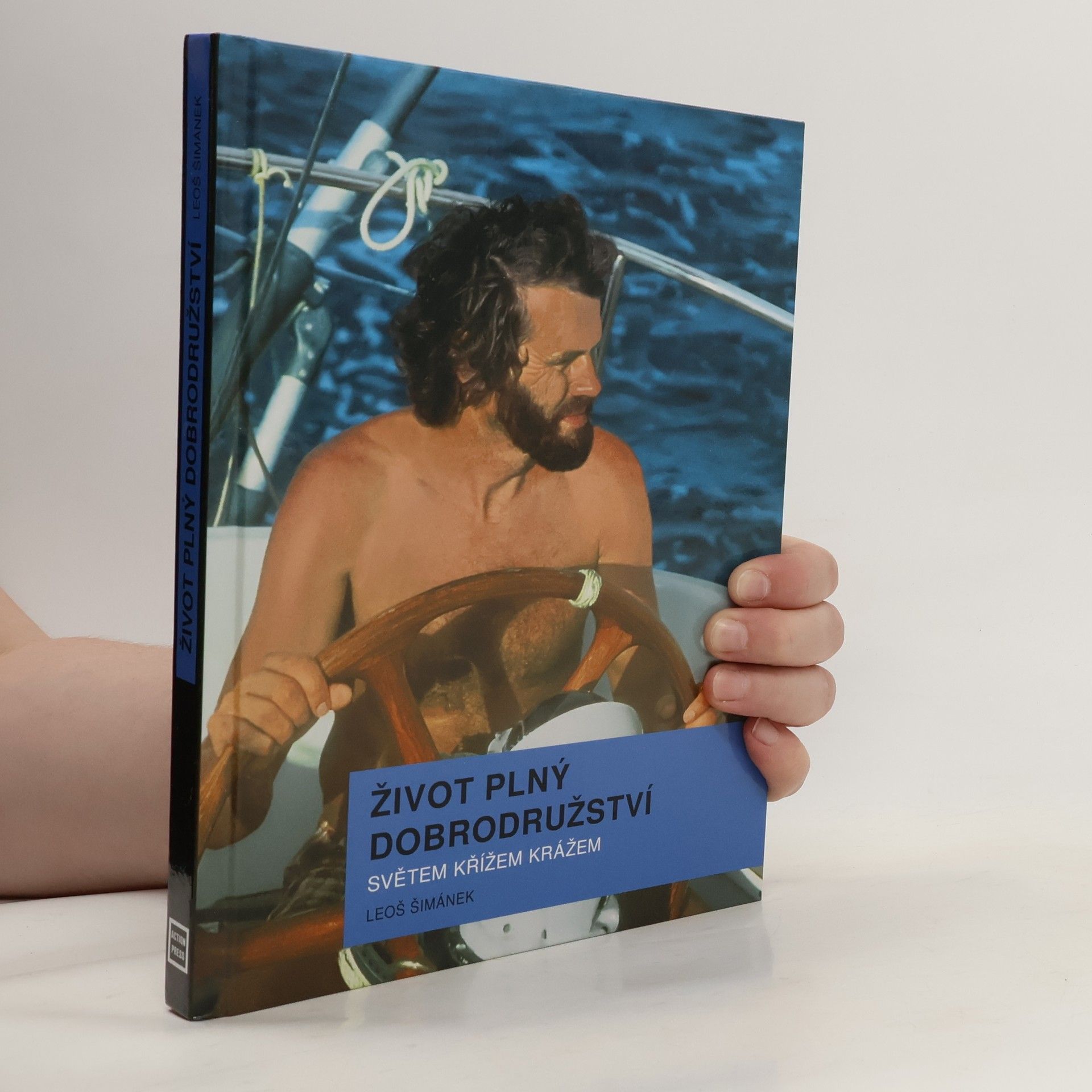 Leoš Šimánek Život plný dobrodružství - Světem křížem krážem
