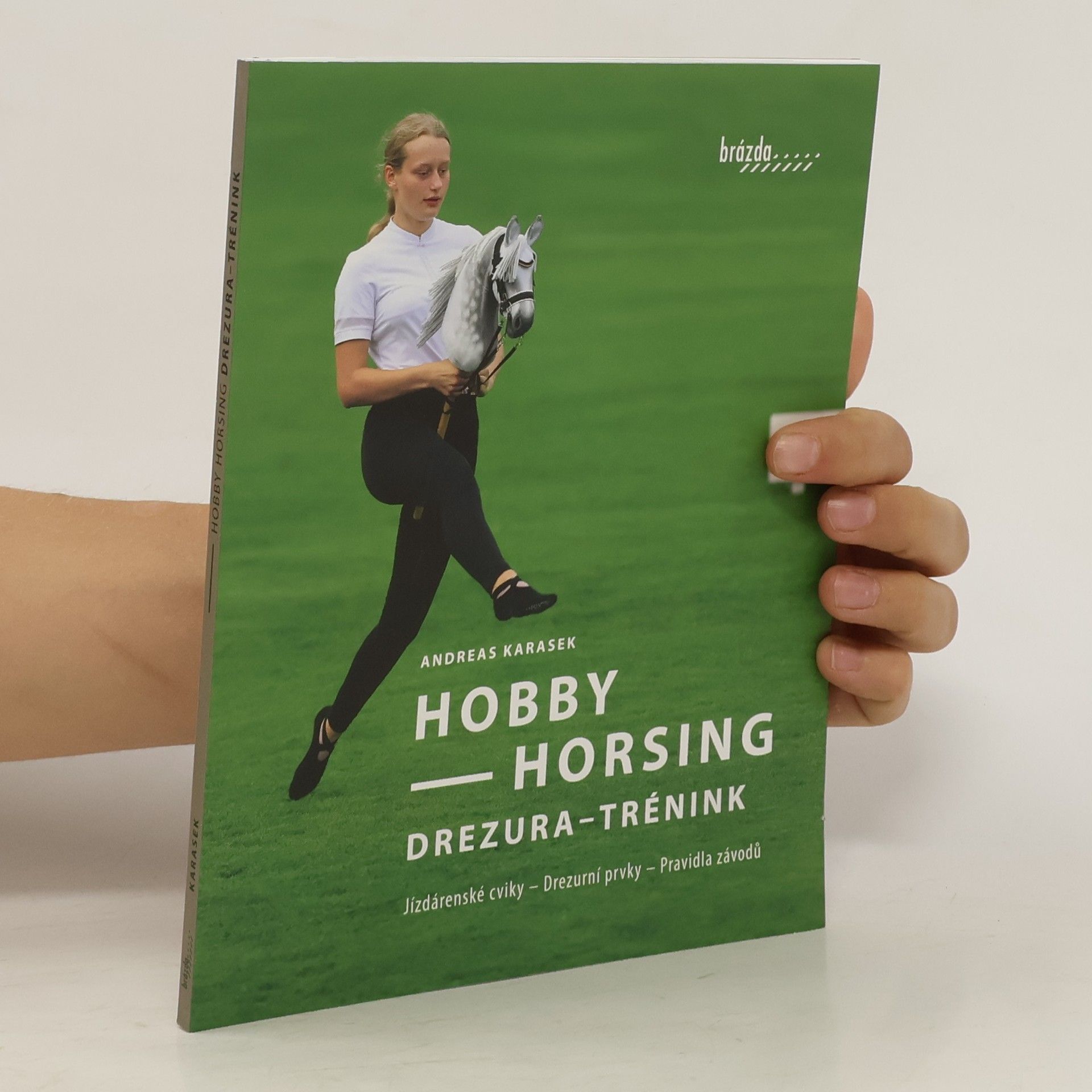 Andreas Karasek Hobbyhorsing. Drezura, trénink