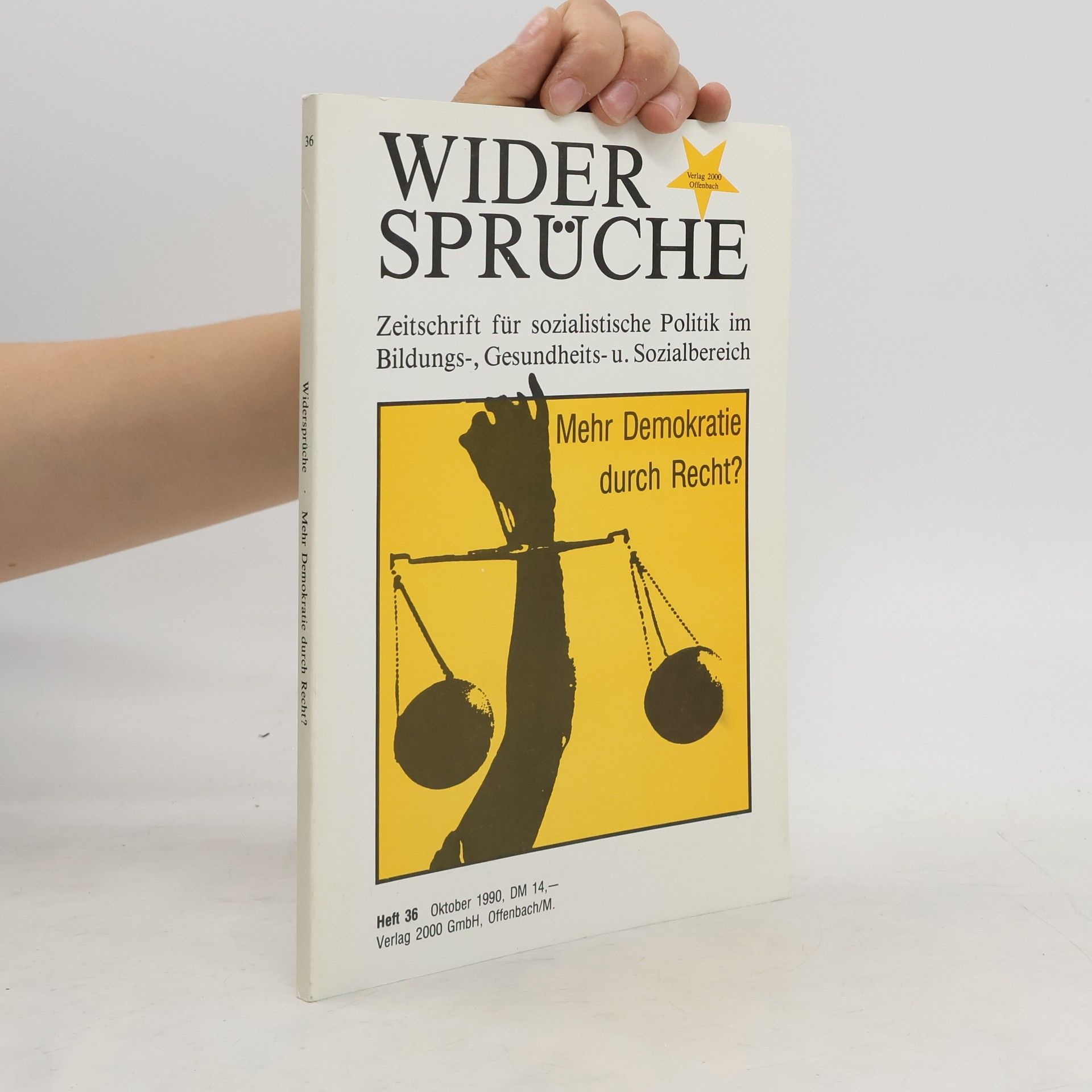 Various authors Widersprüche. Zeitschrift für sozialistische Politik im Bildungs-, Gesundheits- u. Sozialbereich. 36. Mehr Demokratie durch Recht?