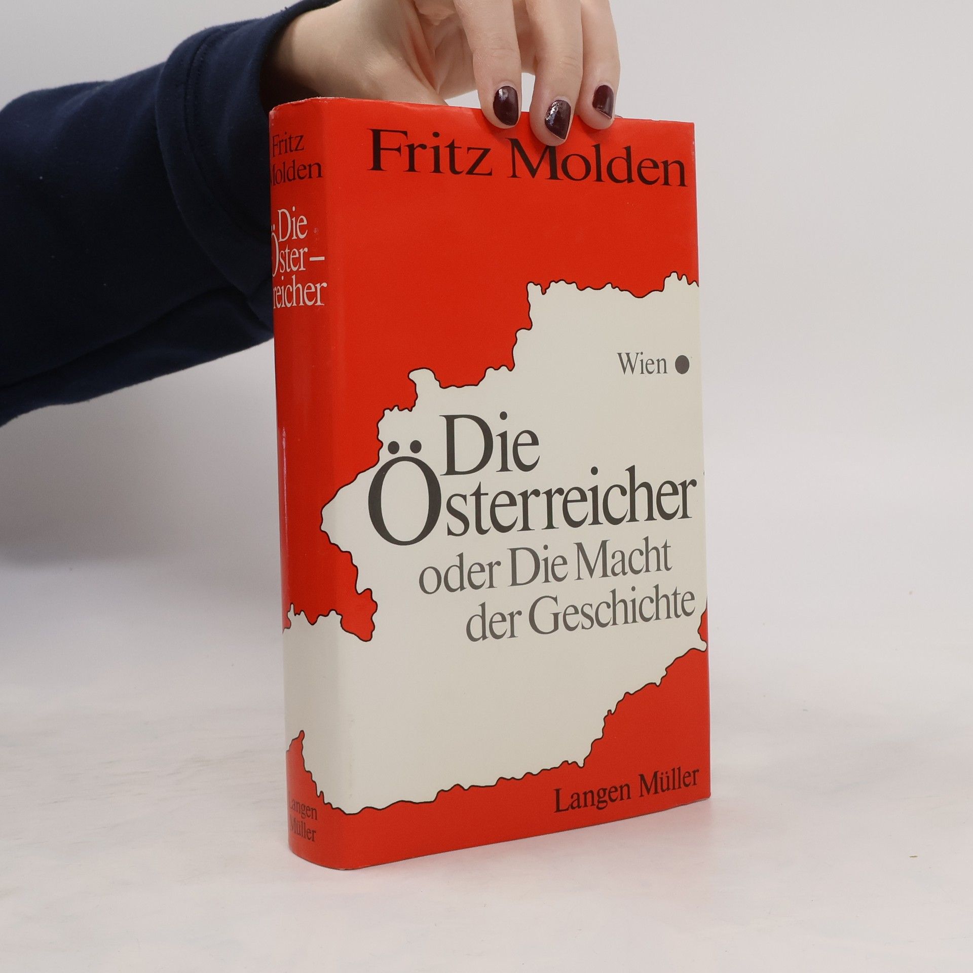 Fritz Molden Die Österreicher oder die Macht der Geschichte
