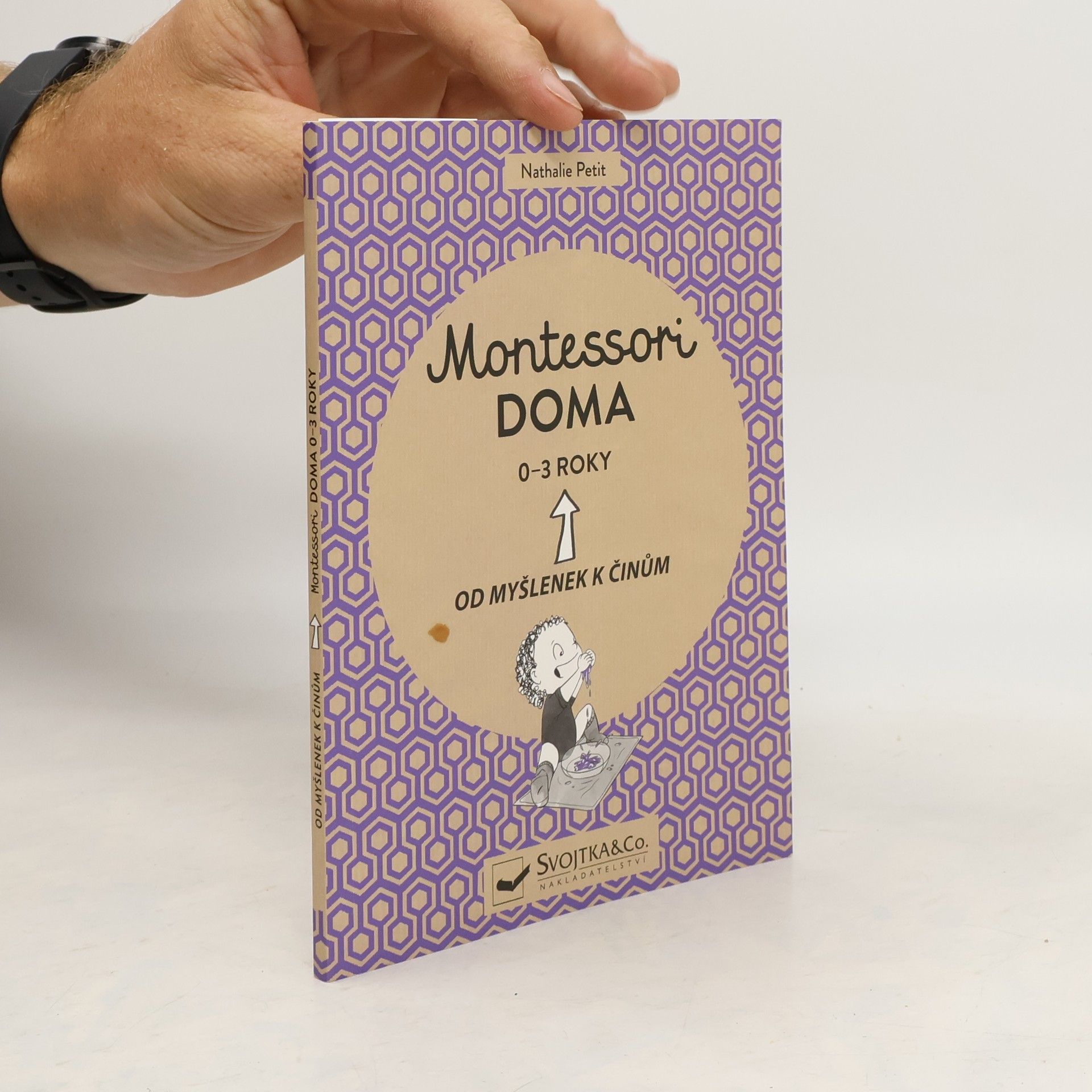 Nathalie Petit Montessori doma. Od myšlenek k činům. 0-3 roky