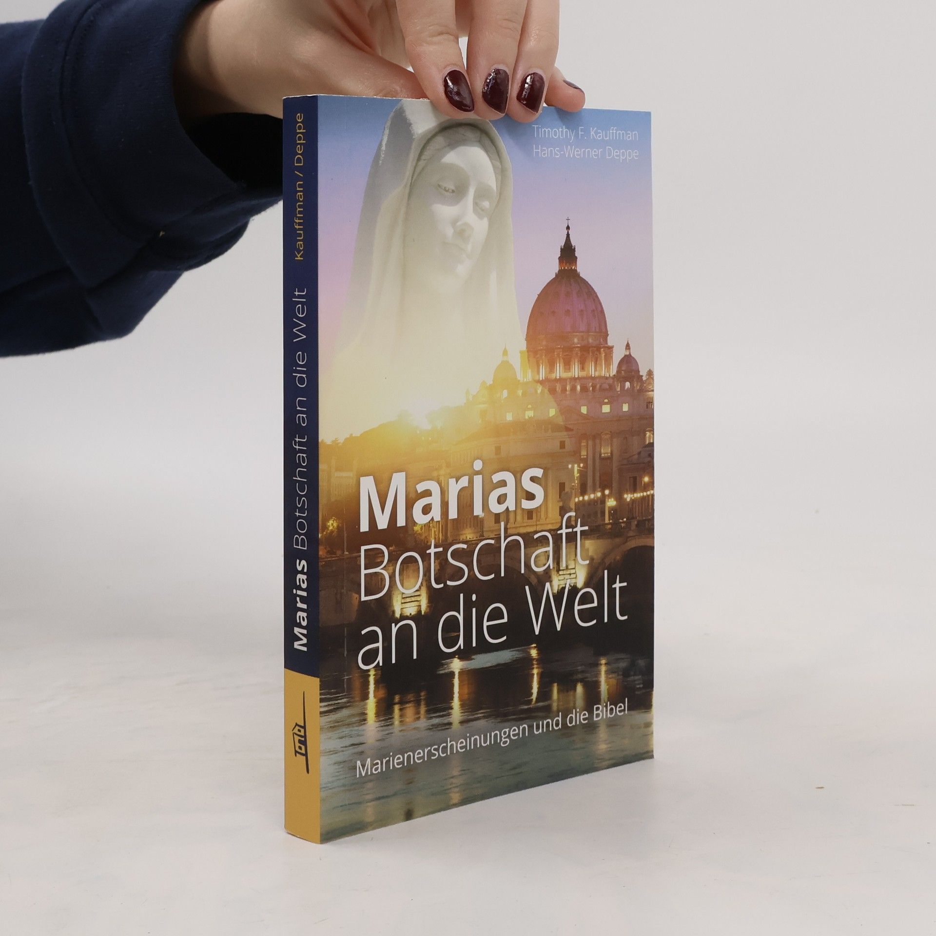 Timothy F. Kauffman Marias Botschaft an die Welt