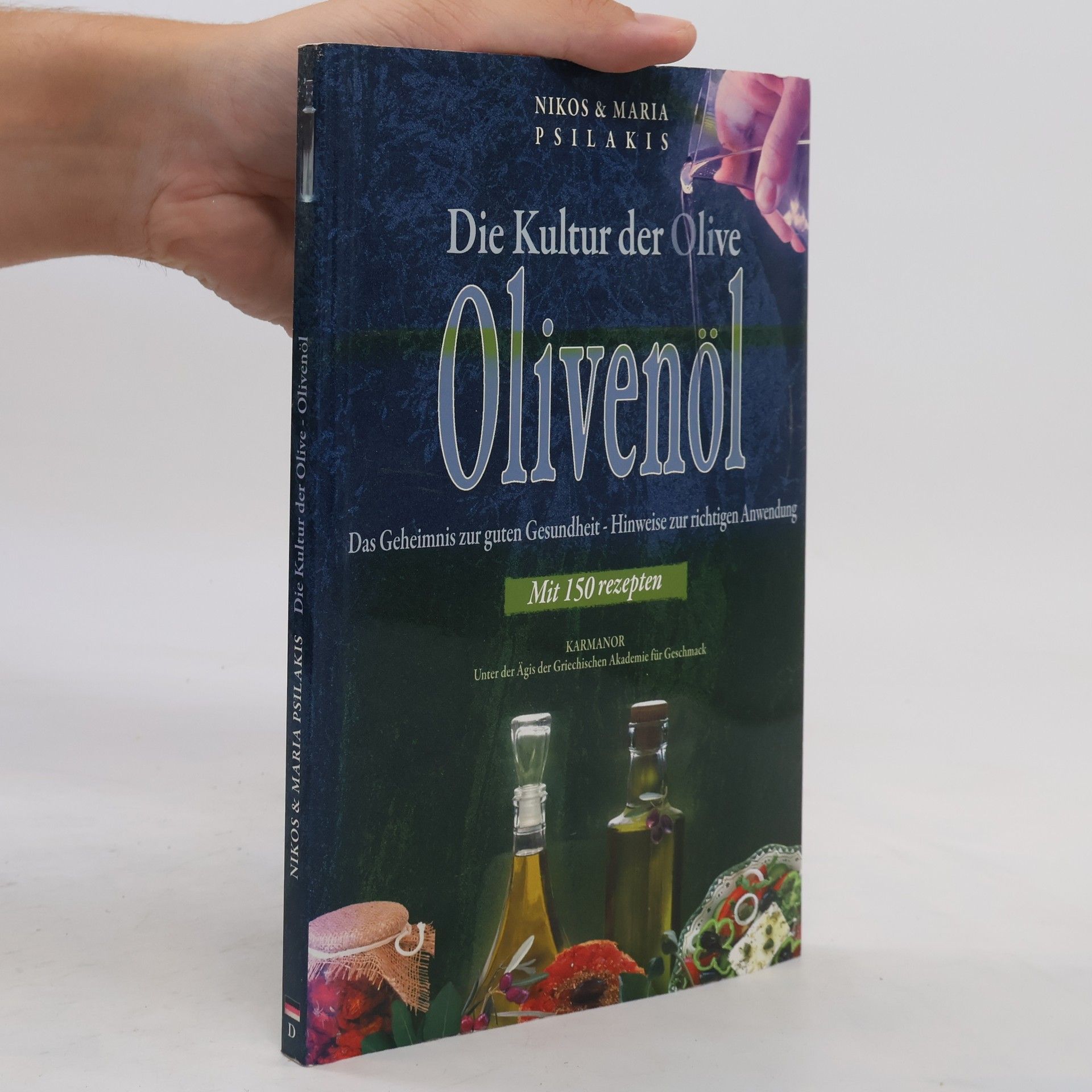 Nikos Psilakis Die Kultur der Olive : Olivenöl