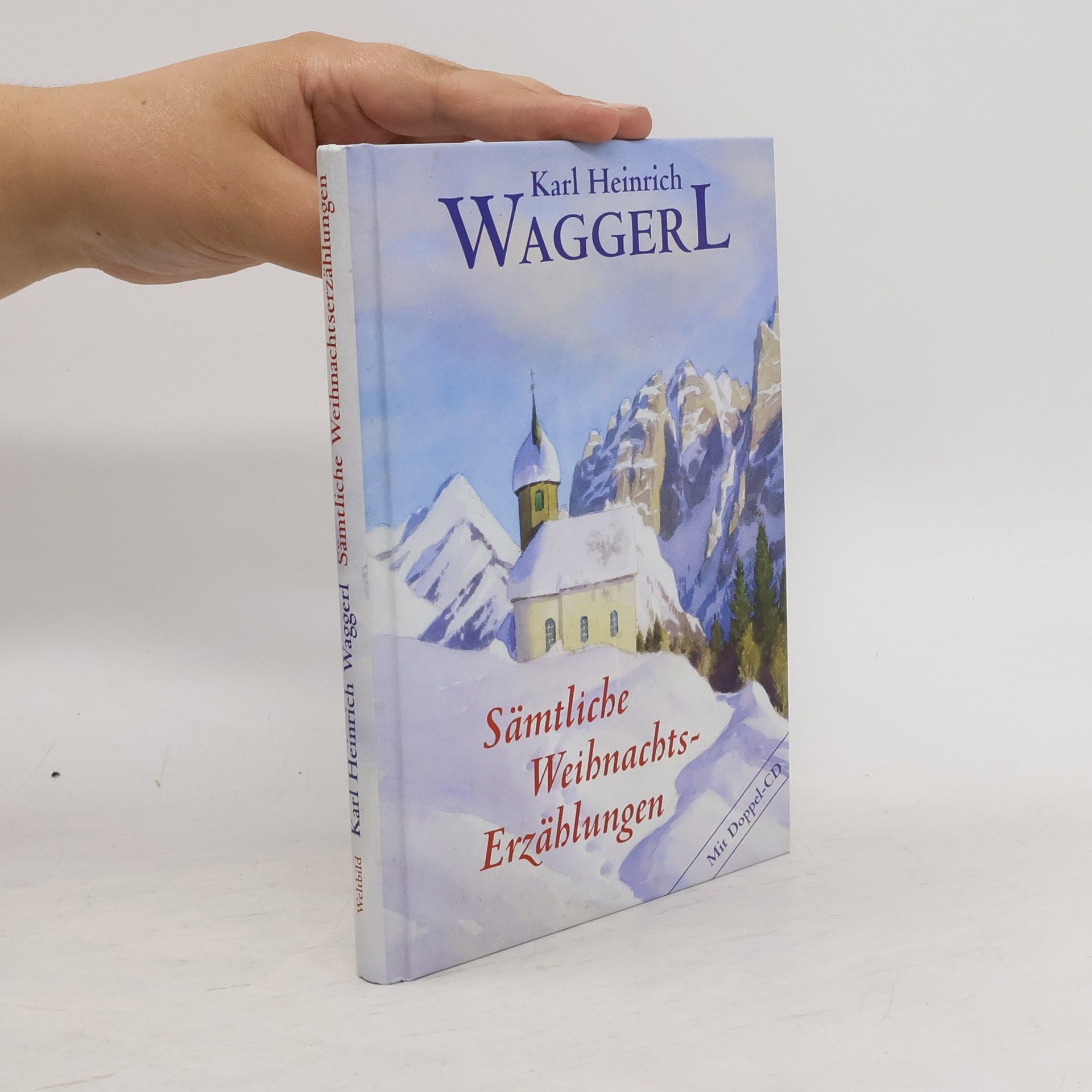 Karl Heinrich Waggerl Sämtliche Weihnachts-Erzählungen