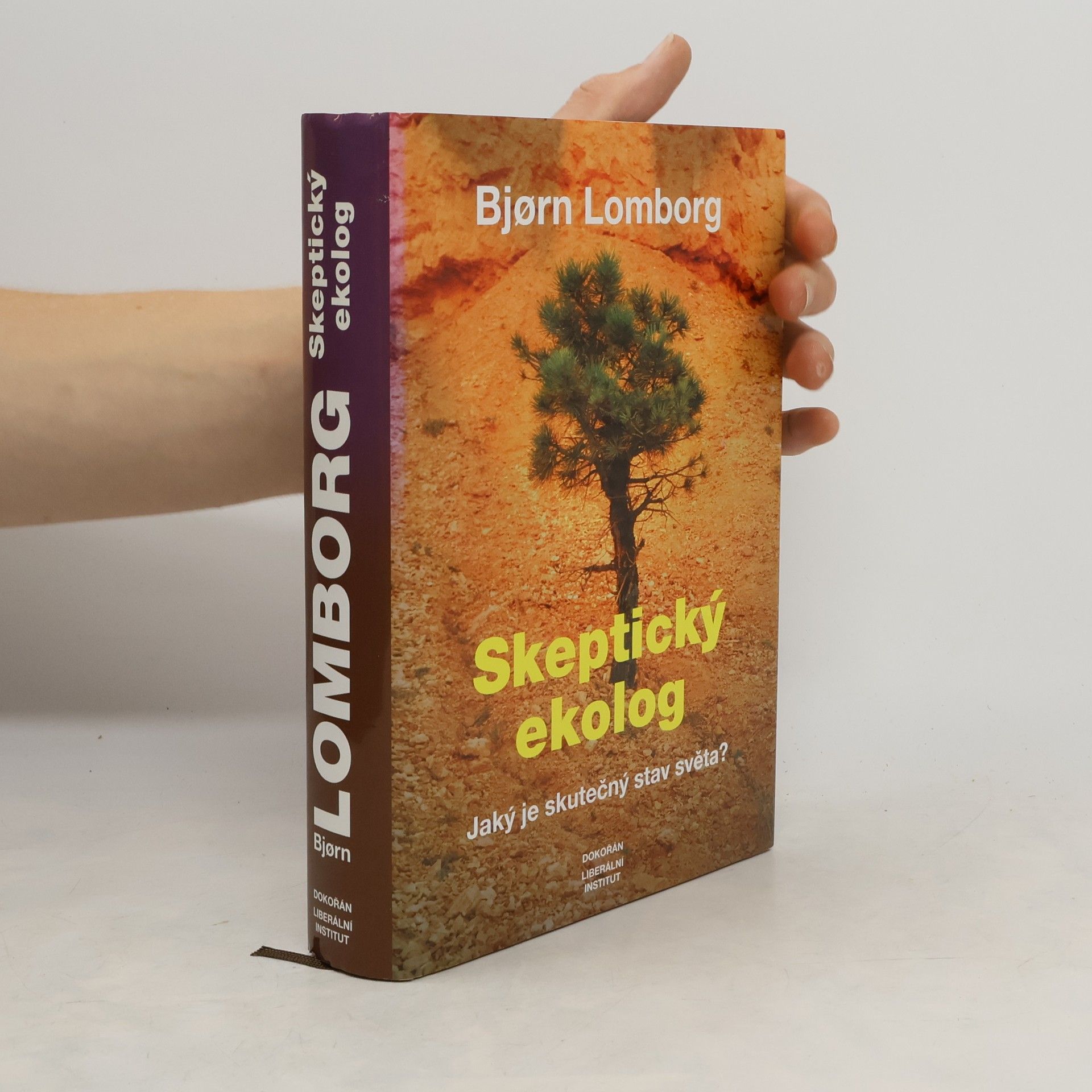 Bjørn Lomborg Skeptický ekolog. Jaký je skutečný stav světa?