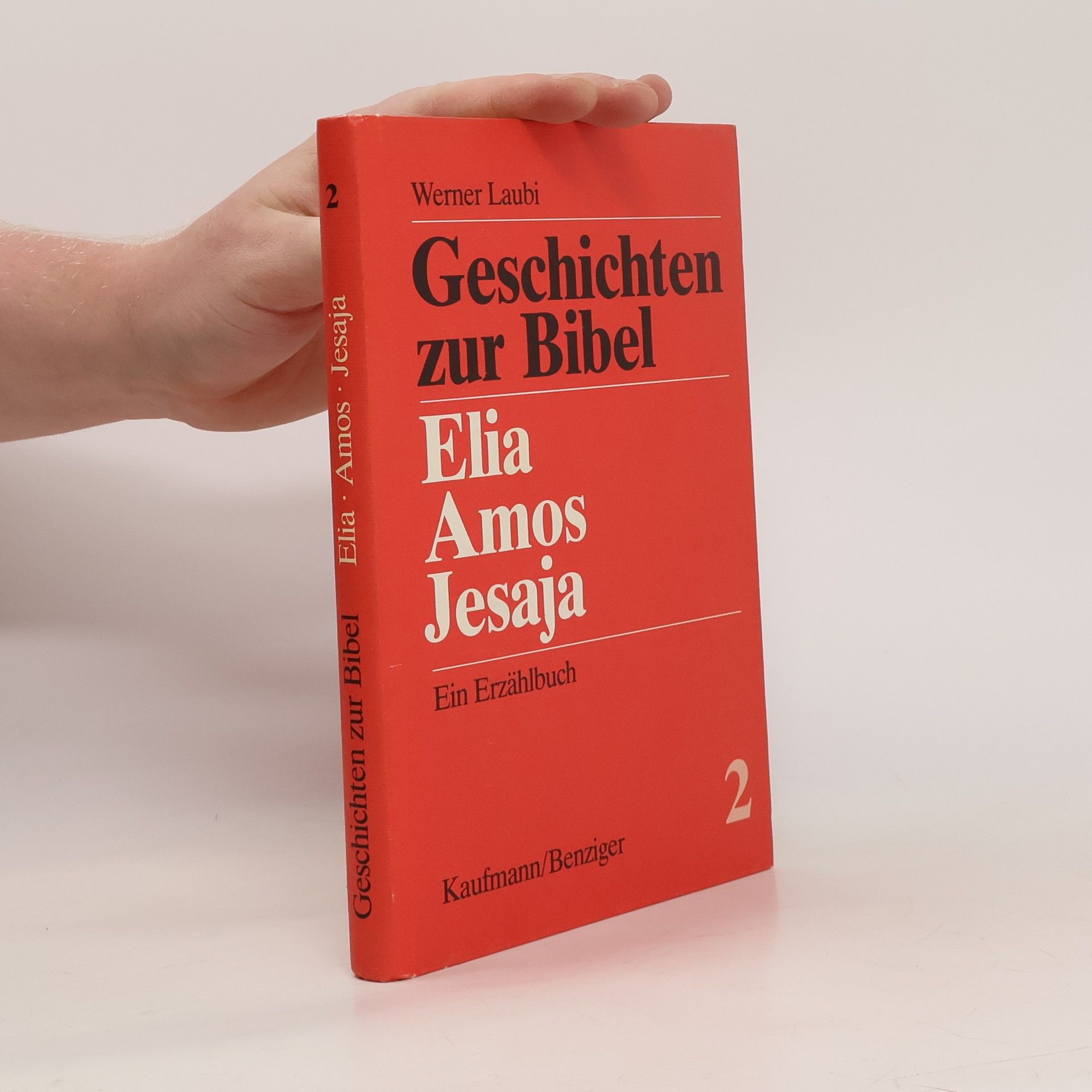 Werner Laubi Geschichten zur Bibel 2. Elia, Amos, Jesaja