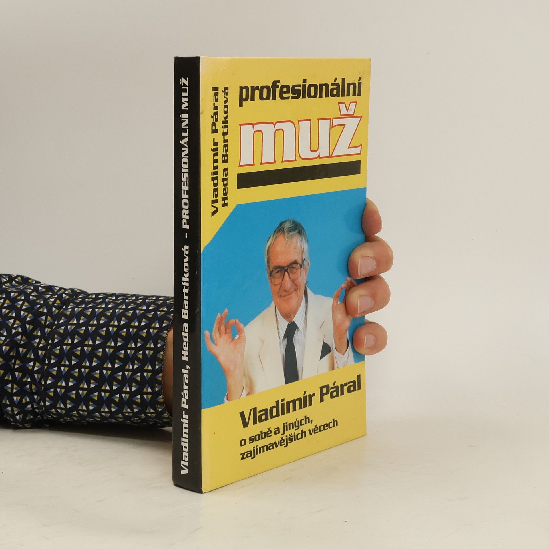 Vladimír Páral Profesionální muž. Vladimír Páral o sobě a jiných, zajímavějších věcech