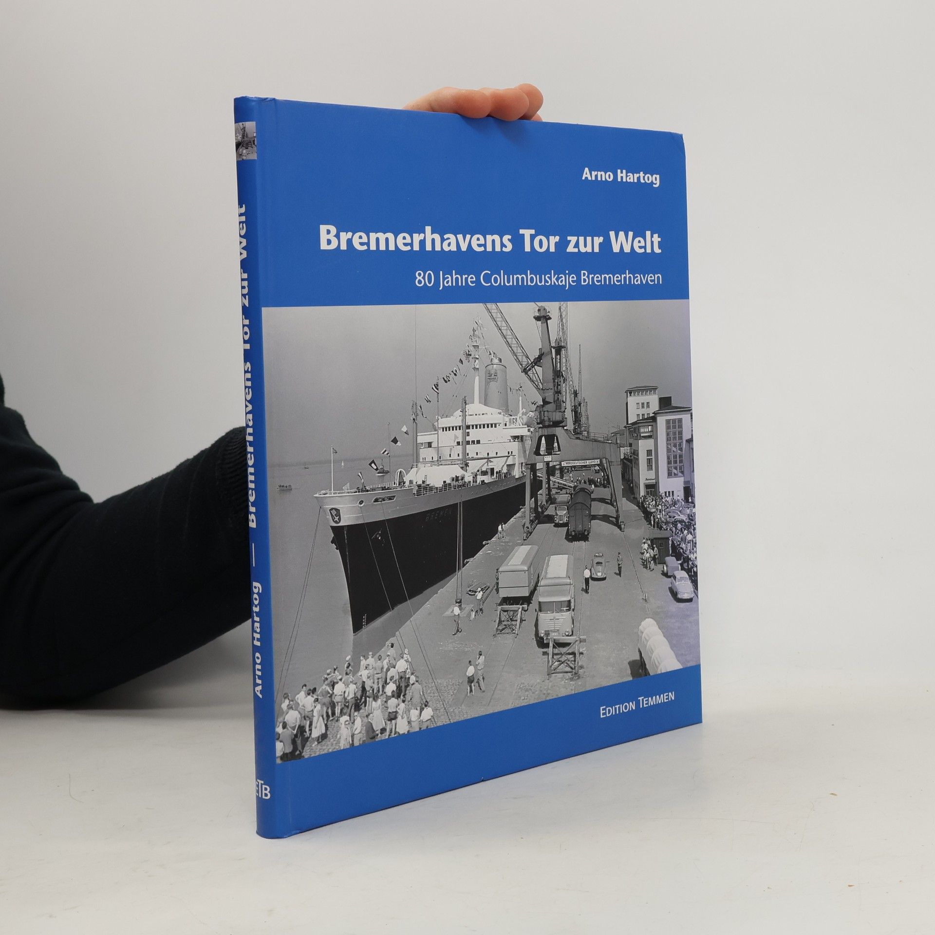 Arno Hartog Bremerhavens Tor zur Welt