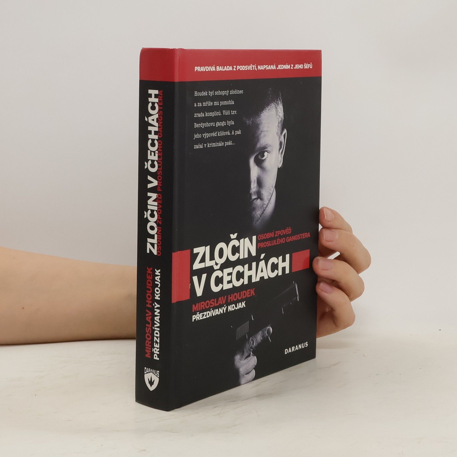 Miroslav Houdek Zločin v Čechách. Osobní zpověď proslulého gangstera