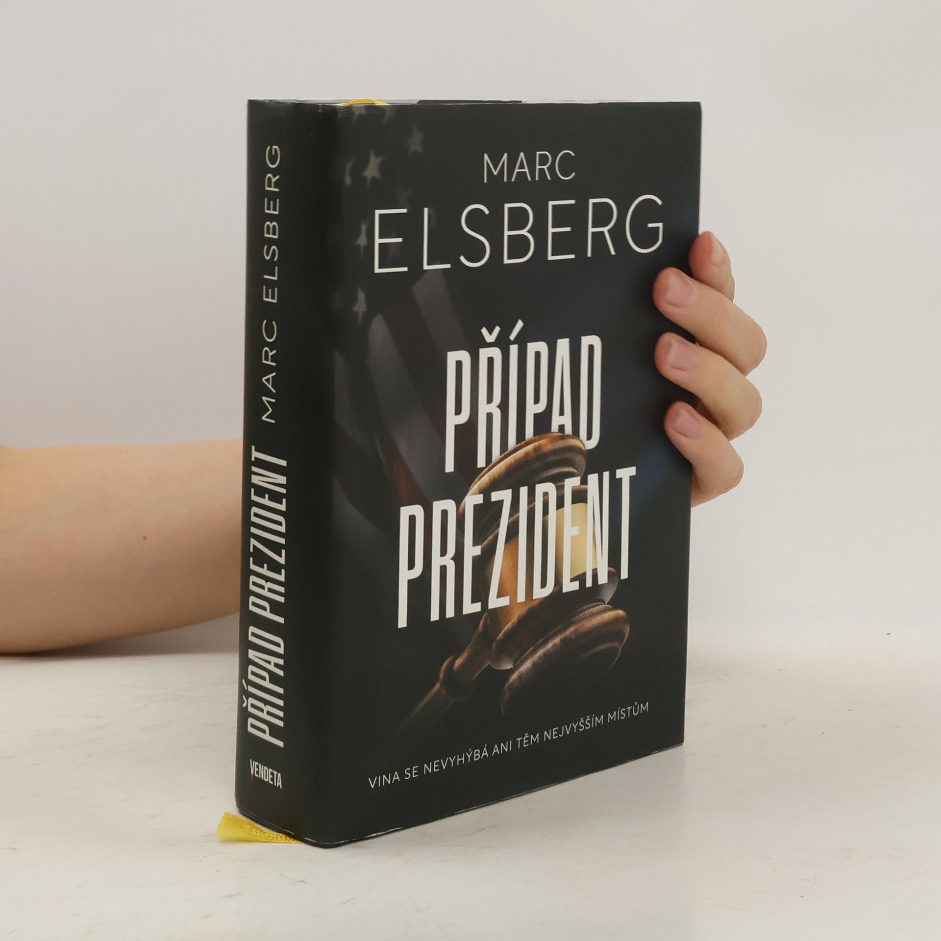 Marc Elsberg Případ prezident : jak daleko jsme ochotni zajít?