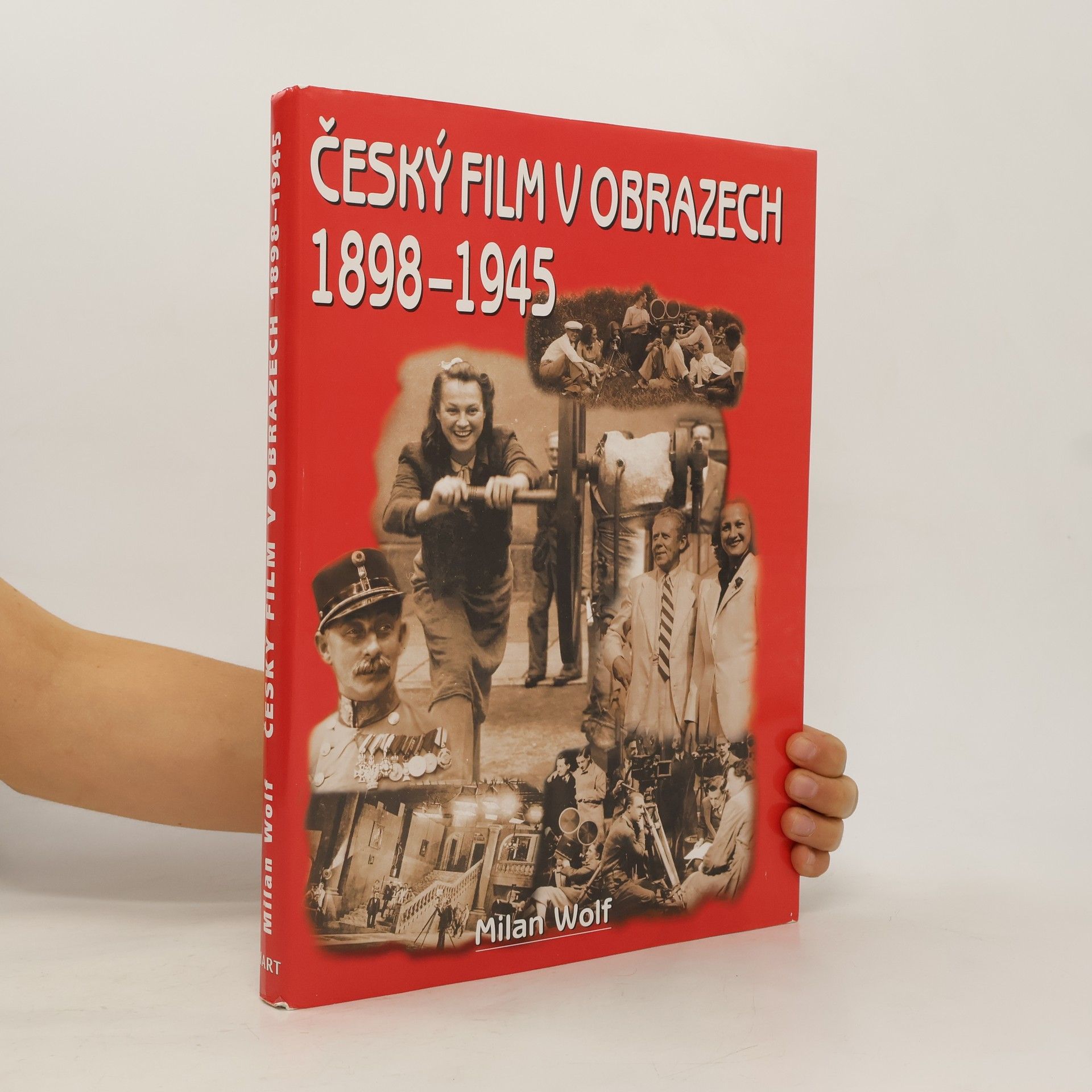 Wolf Milan Český film v obrazech. 1898-1945.