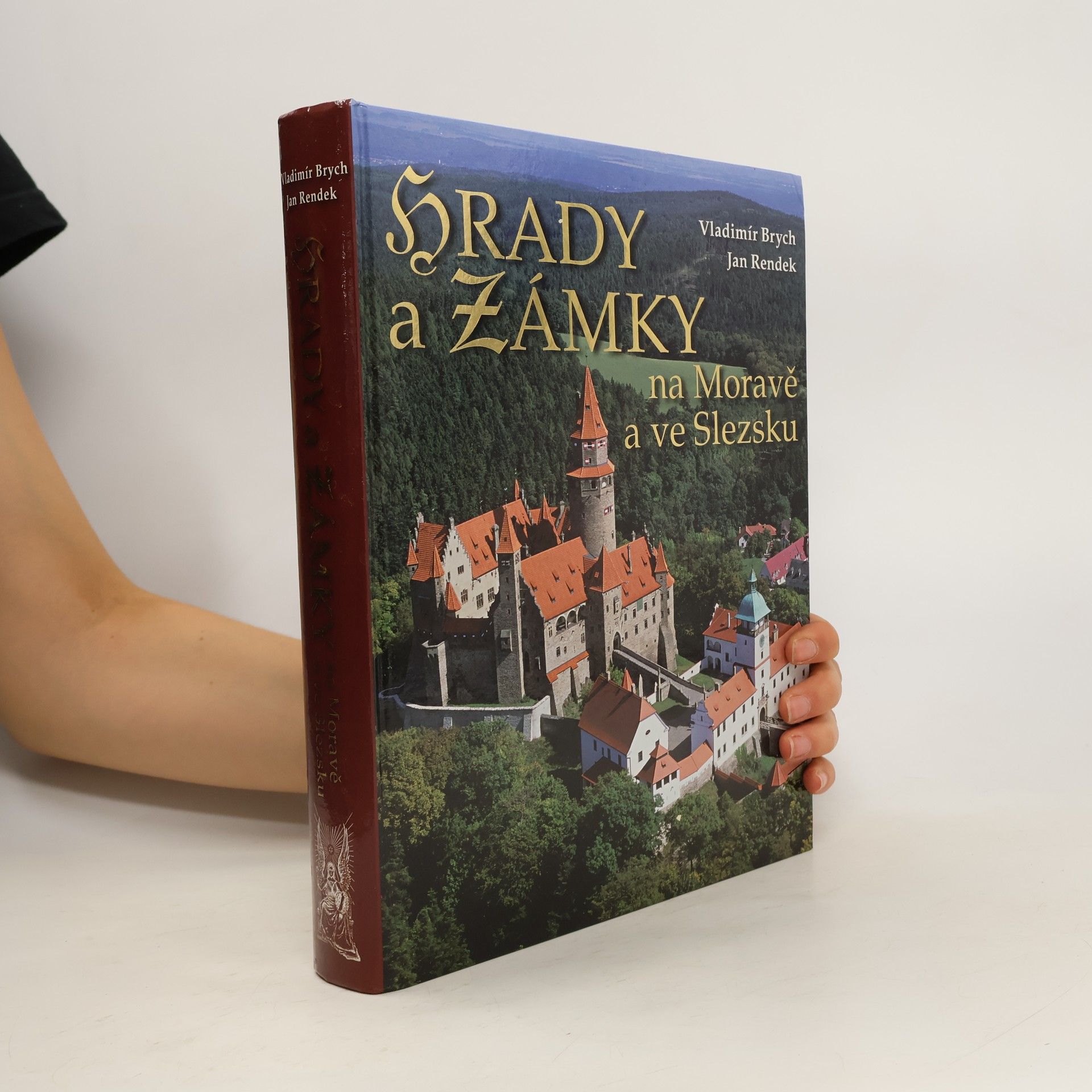 Vladimír Brych Hrady a zámky na Moravě a ve Slezsku