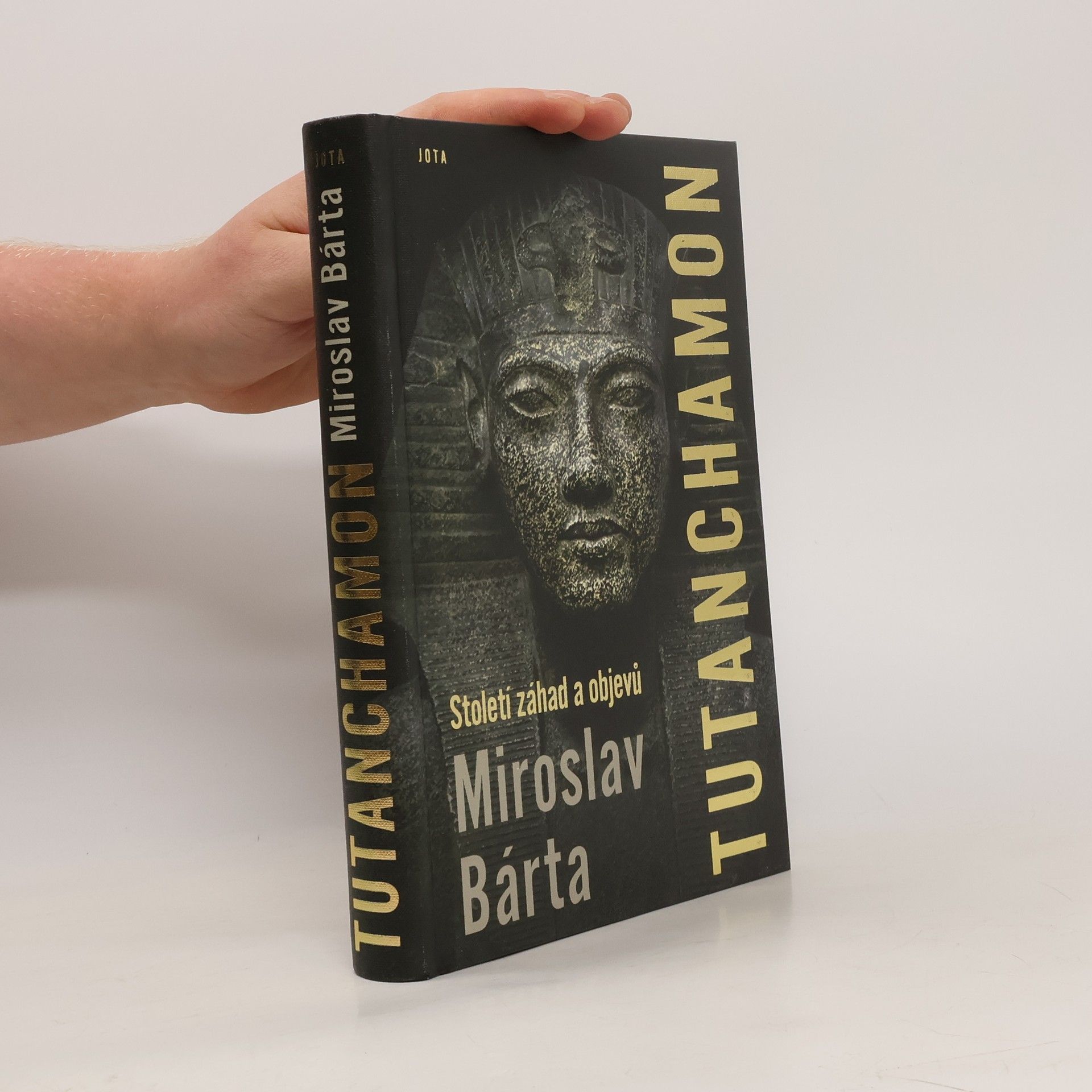 Miroslav Bárta Tutanchamon : století záhad a objevů