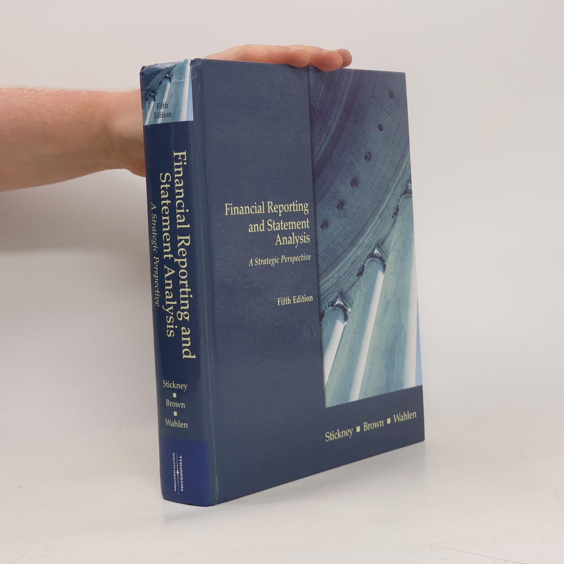 Clyde Stickney Financial Reporting and Statement Analysis