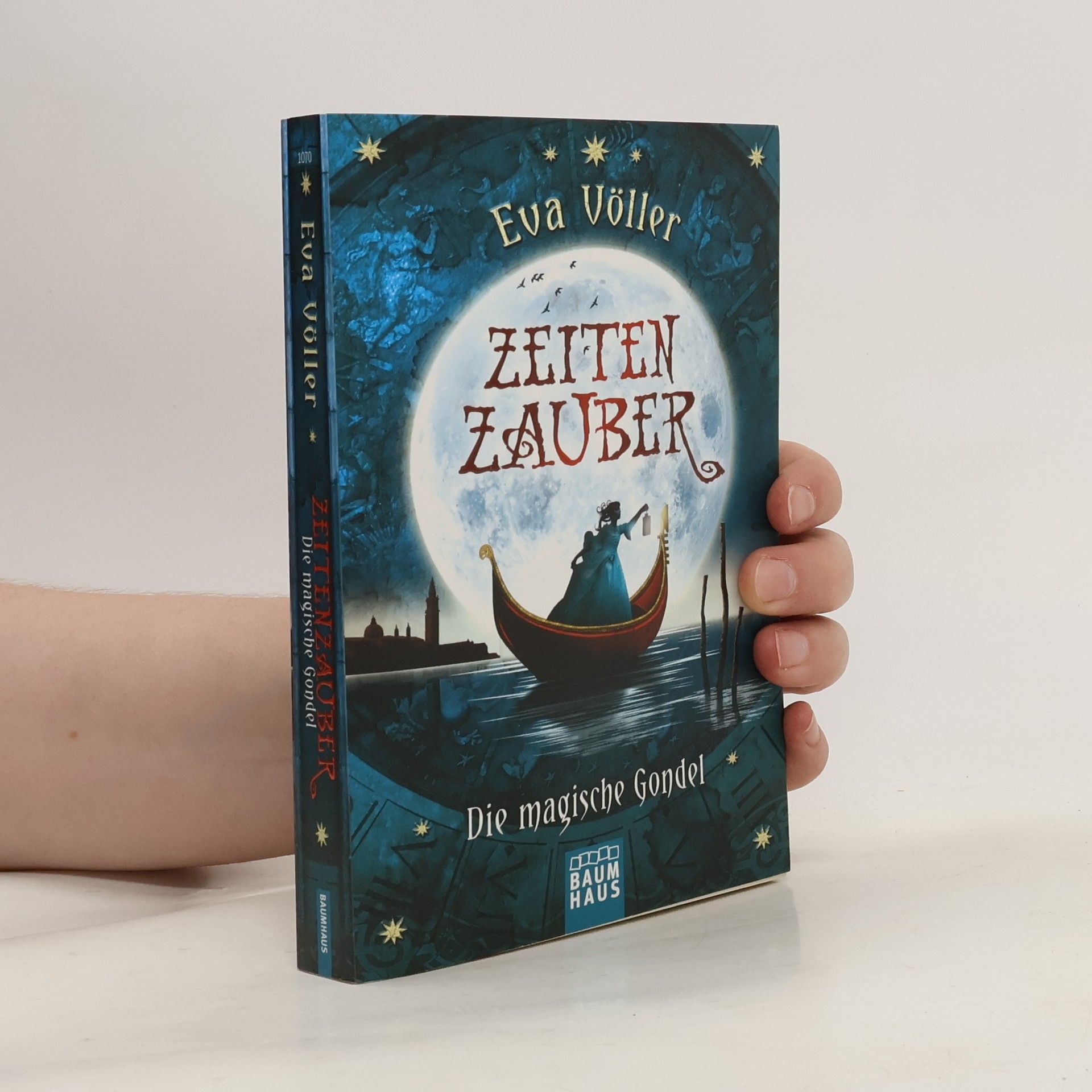 Eva Völler Zeitenzauber. Die magische Gondel