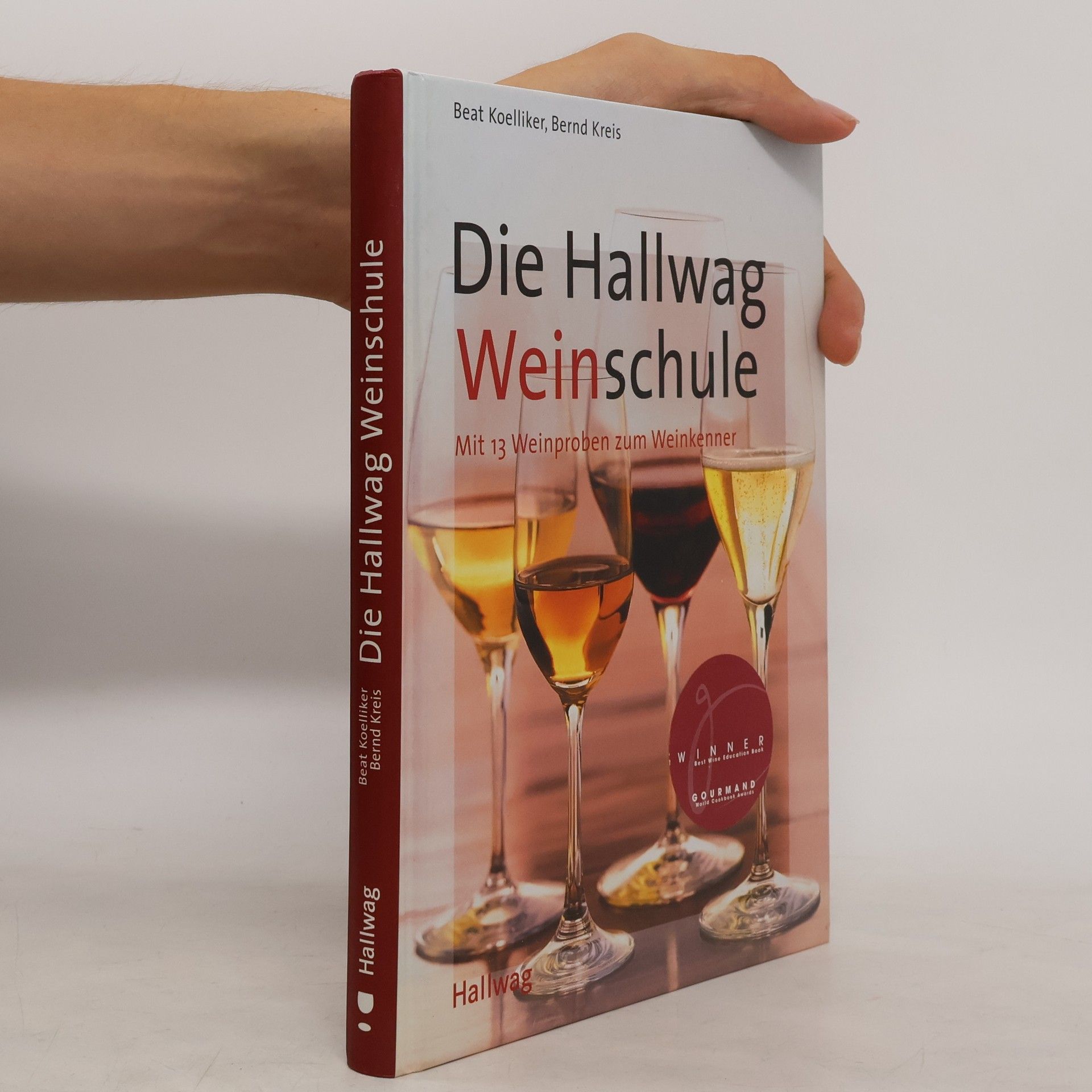Beat Koelliker Die Hallwag-Weinschule
