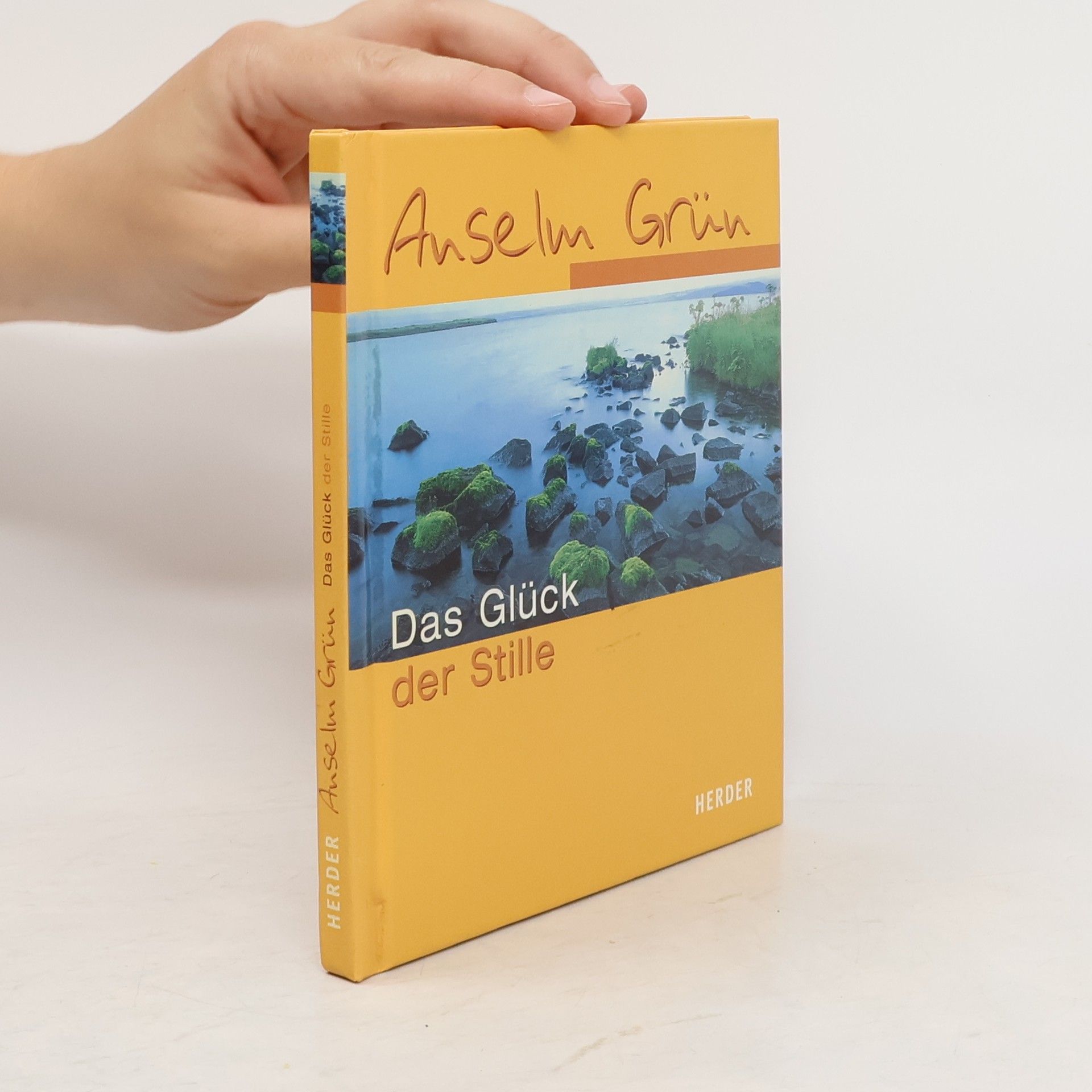 Anselm Grün Das Glück der Stille