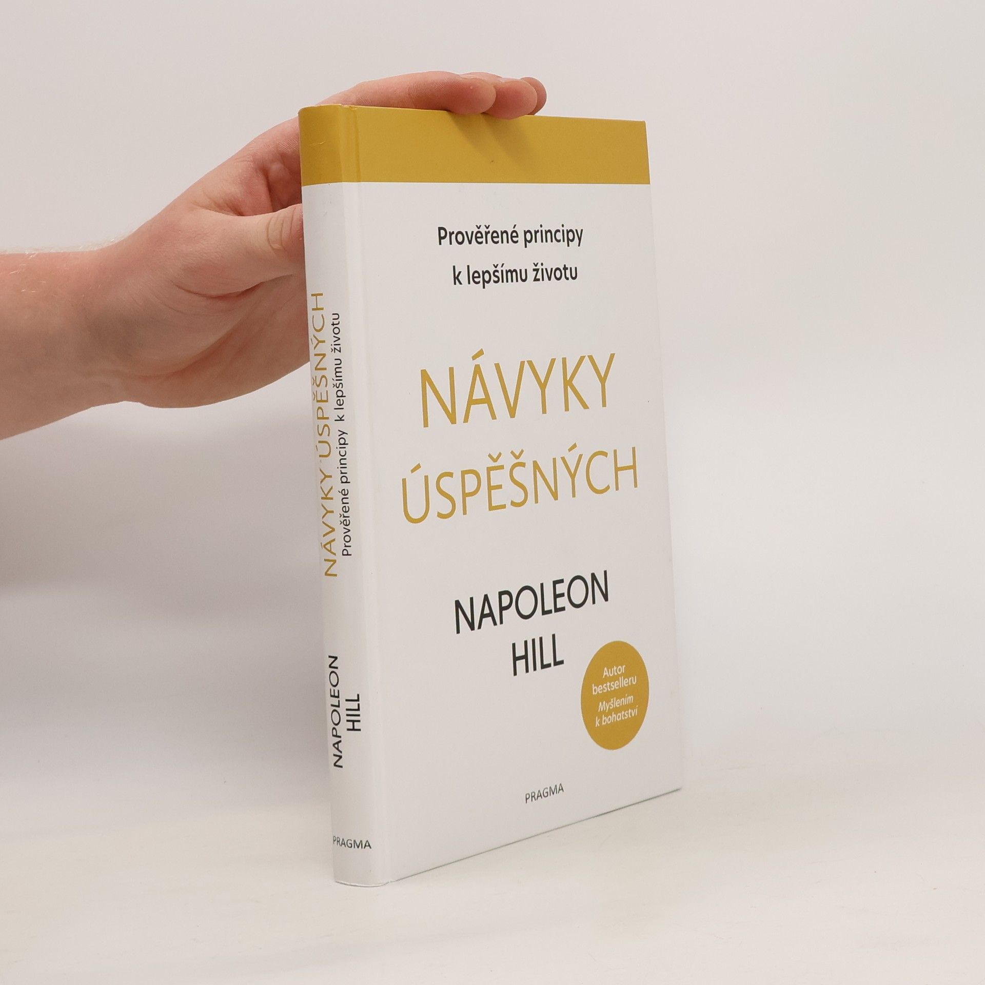 Napoleon Hill Návyky úspěšných: Prověřené principy k lepšímu životu