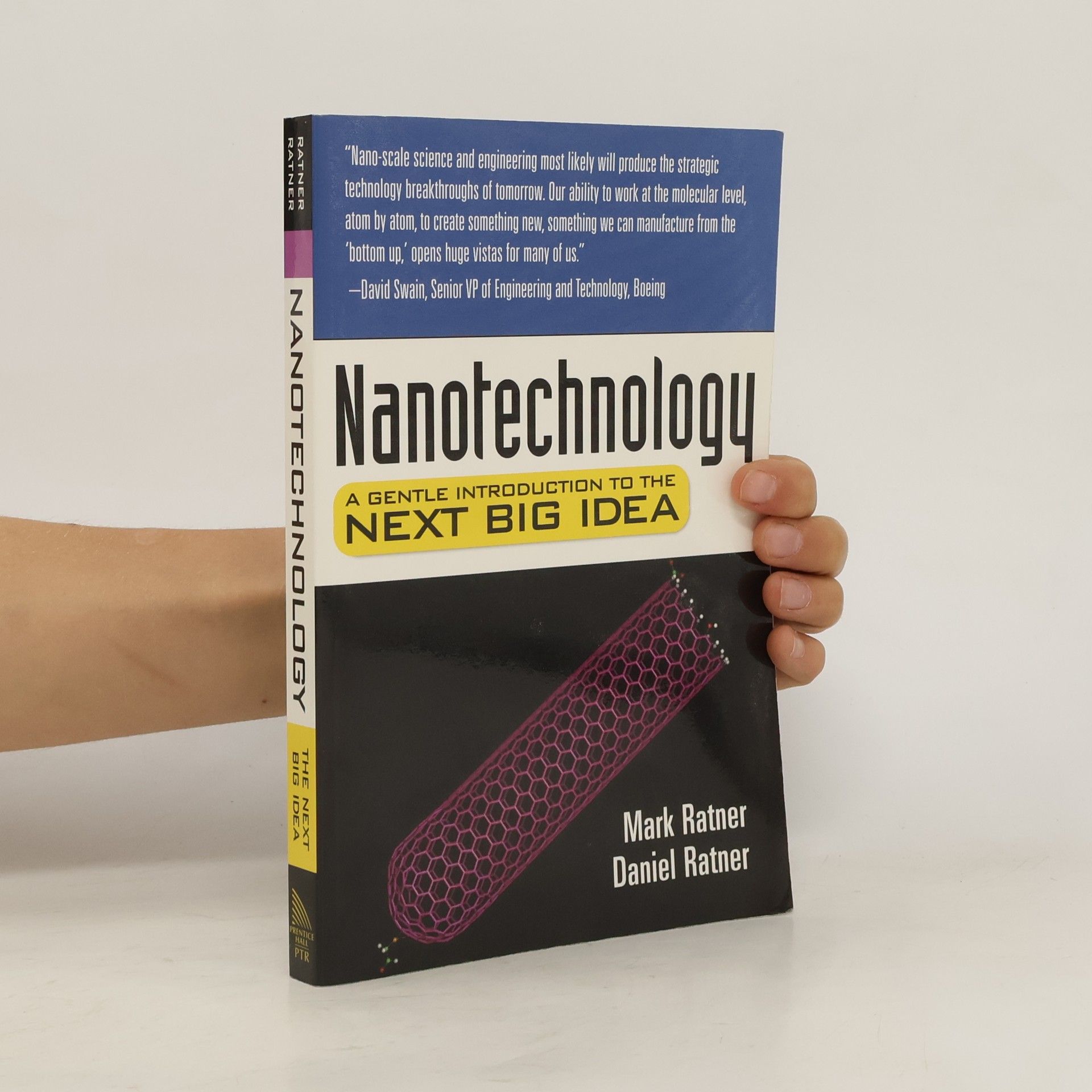 Mark Ratner Nanotechnology : a gentle introduction to the next big idea