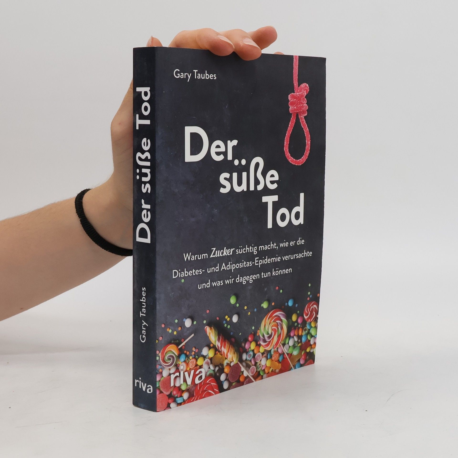 Gary Taubes Der süße Tod