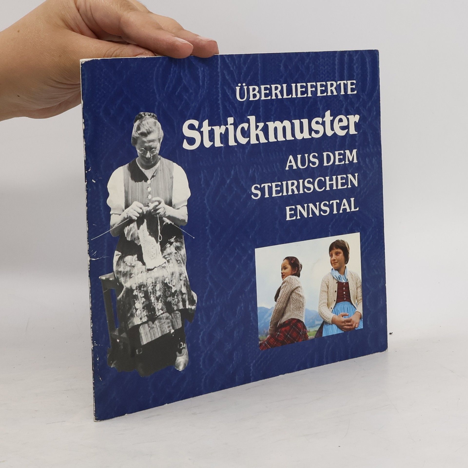 kolektiv Überlieferte Strickmuster aus dem steirischen Ennstal