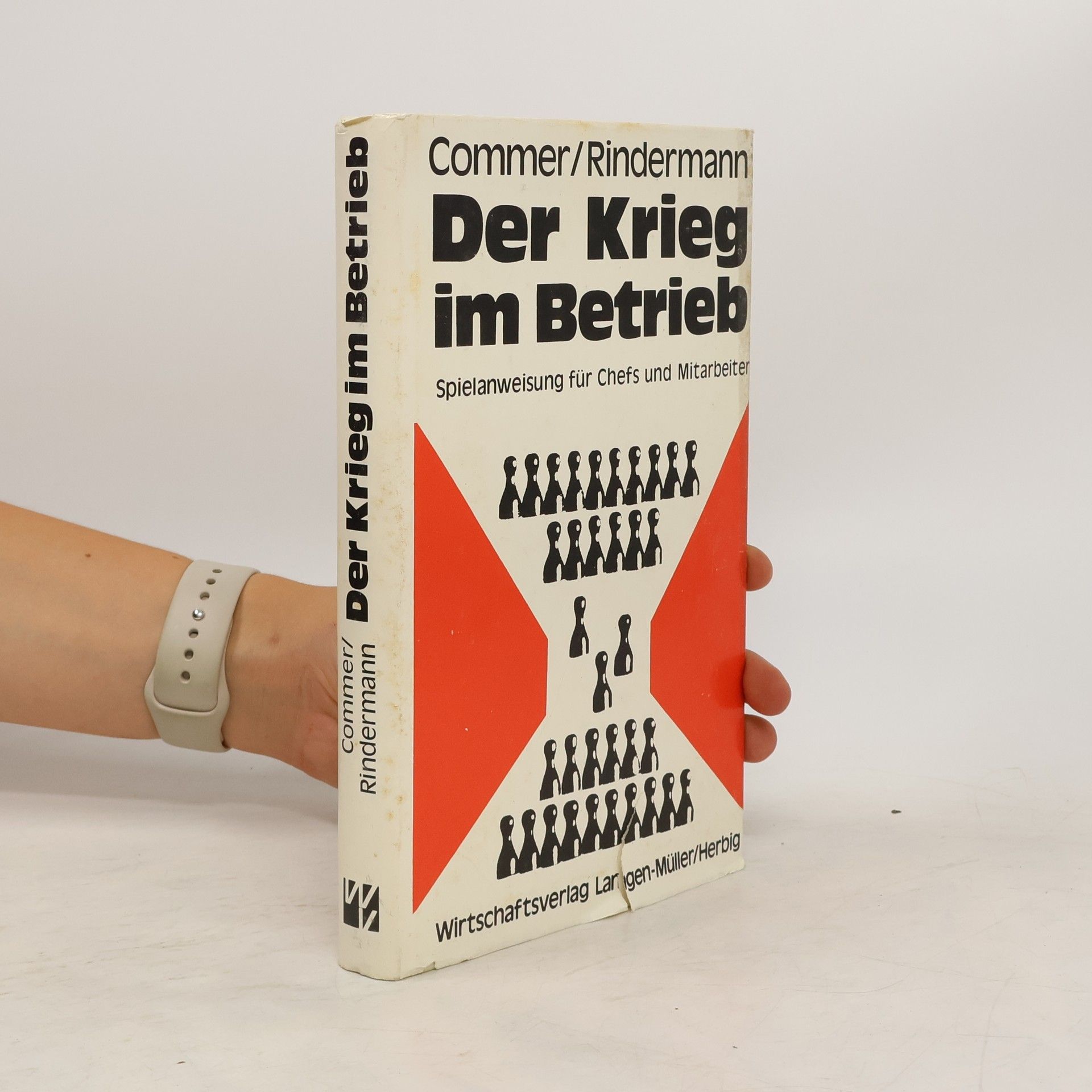 Heinz Commer Der Krieg im Betrieb