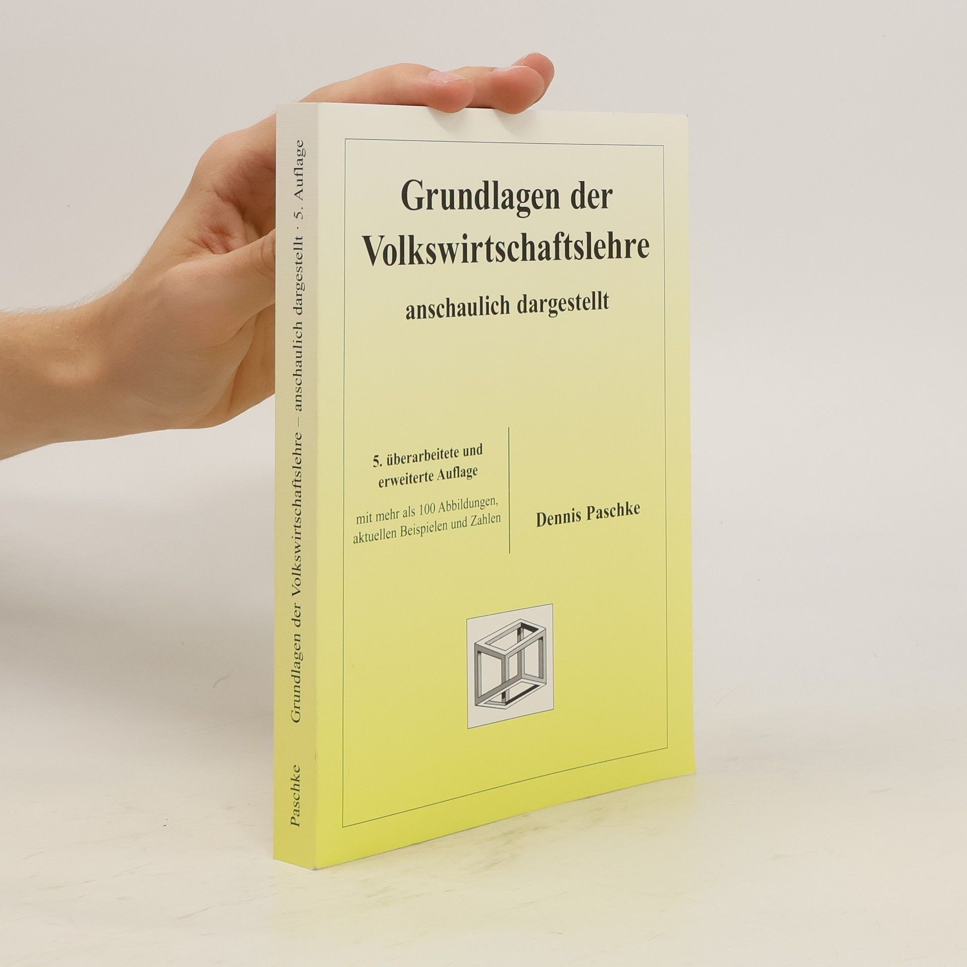 Dennis Paschke Grundlagen der Volkswirtschaftslehre