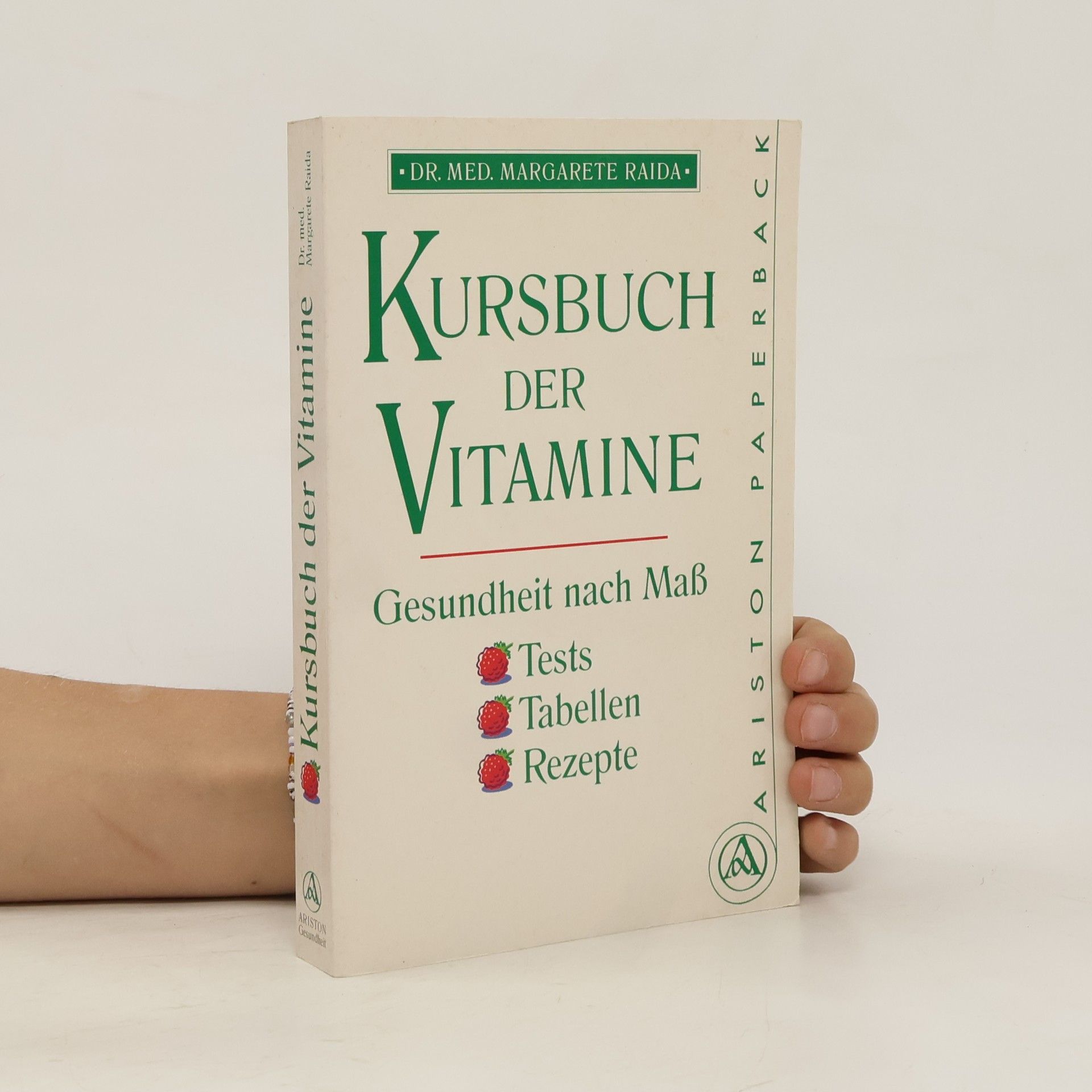 Margarete Raida Kursbuch der Vitamine