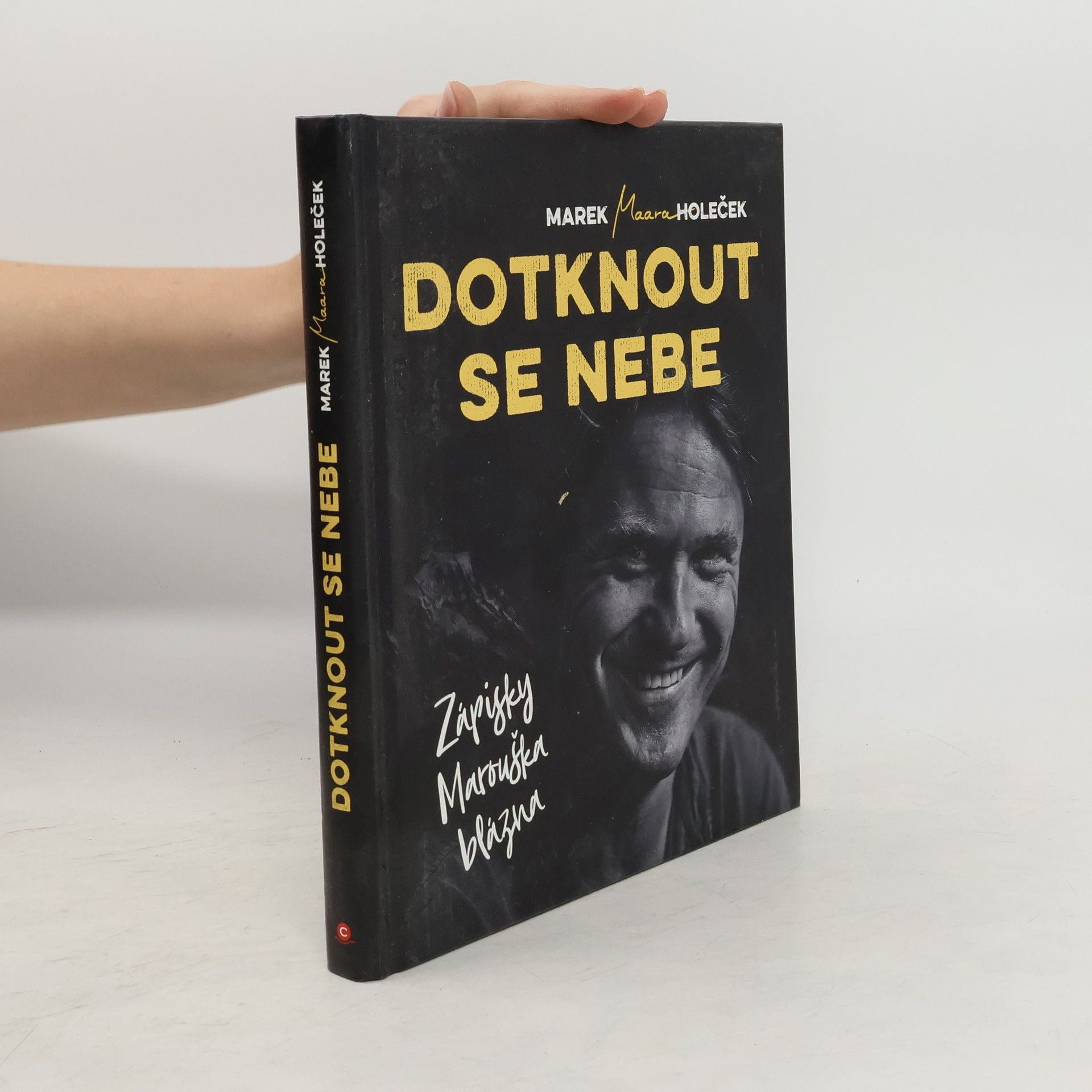 Marek Holeček Dotknout se nebe : zápisky Marouška blázna