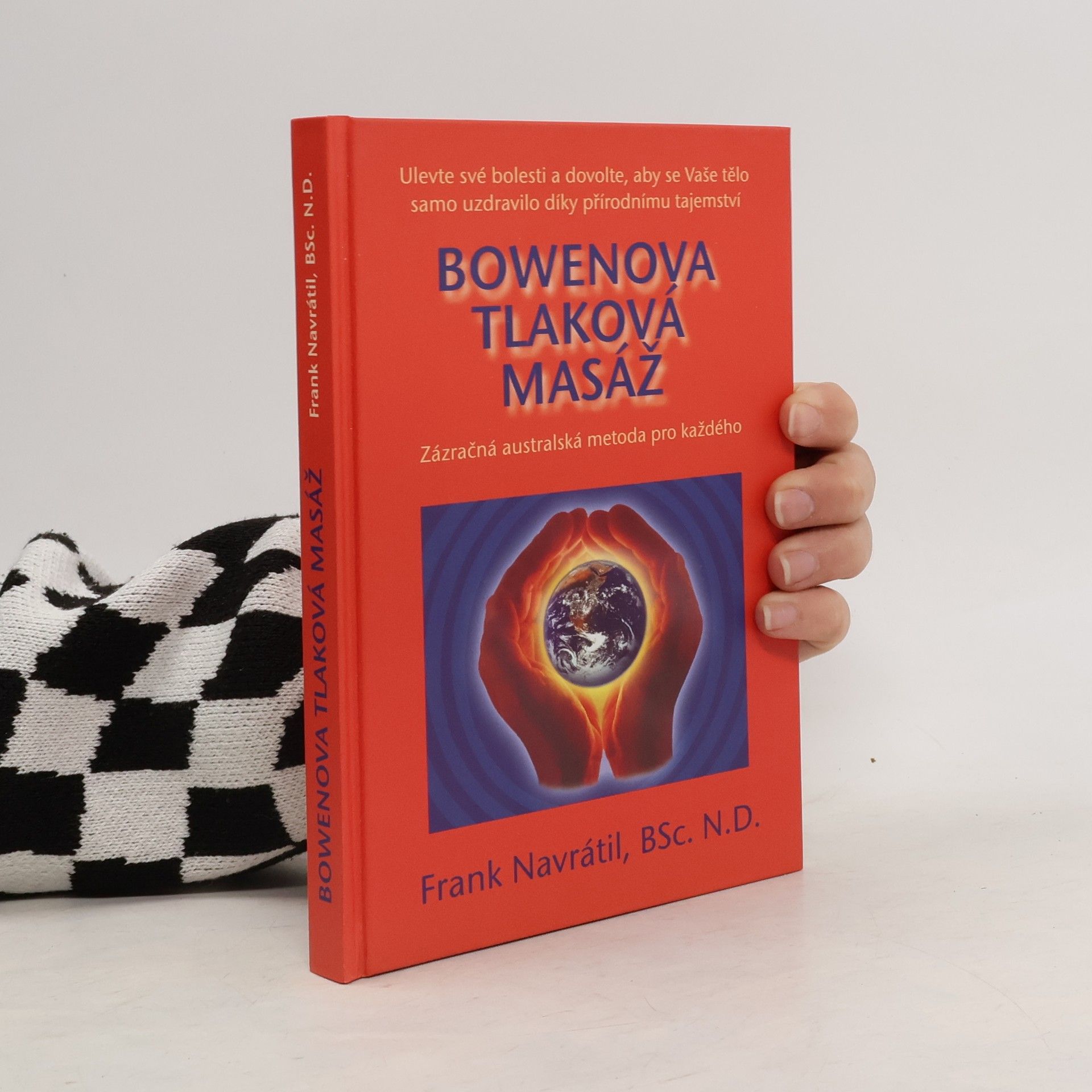 Frank Navratil Bowenova tlaková masáž : zázračná australská metoda pro každého