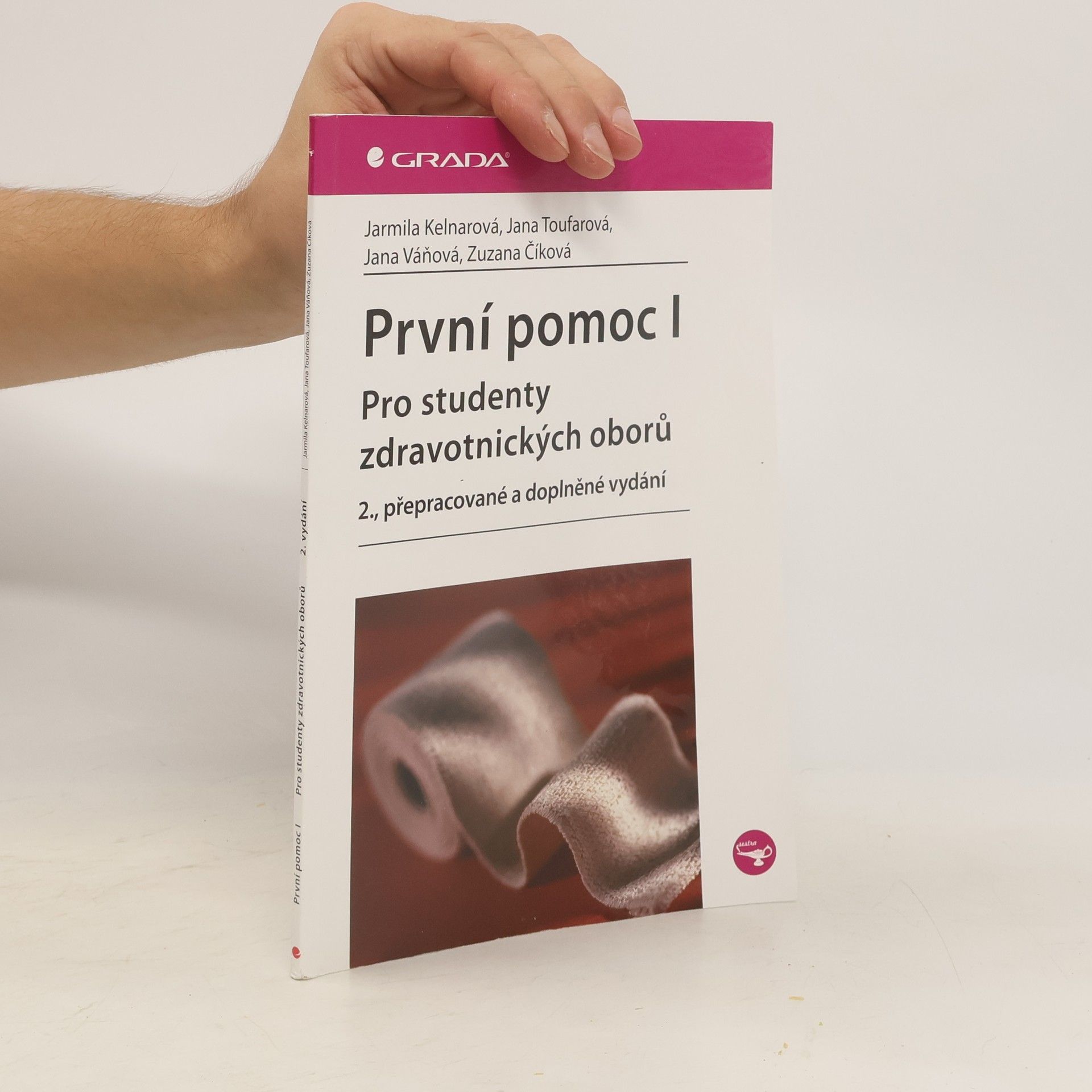 Jarmila Kelnarová První pomoc I : pro studenty zdravotnických oborů