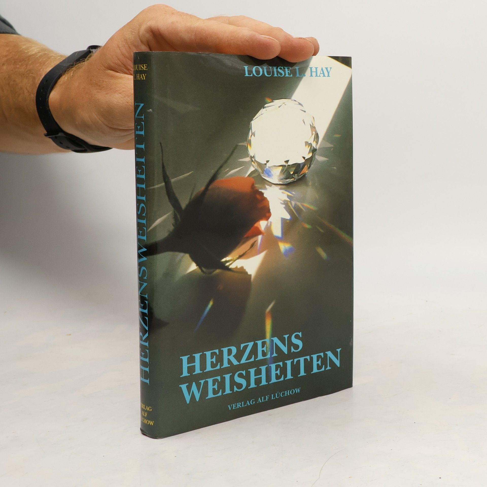Louise Lynn Hay Herzensweisheiten