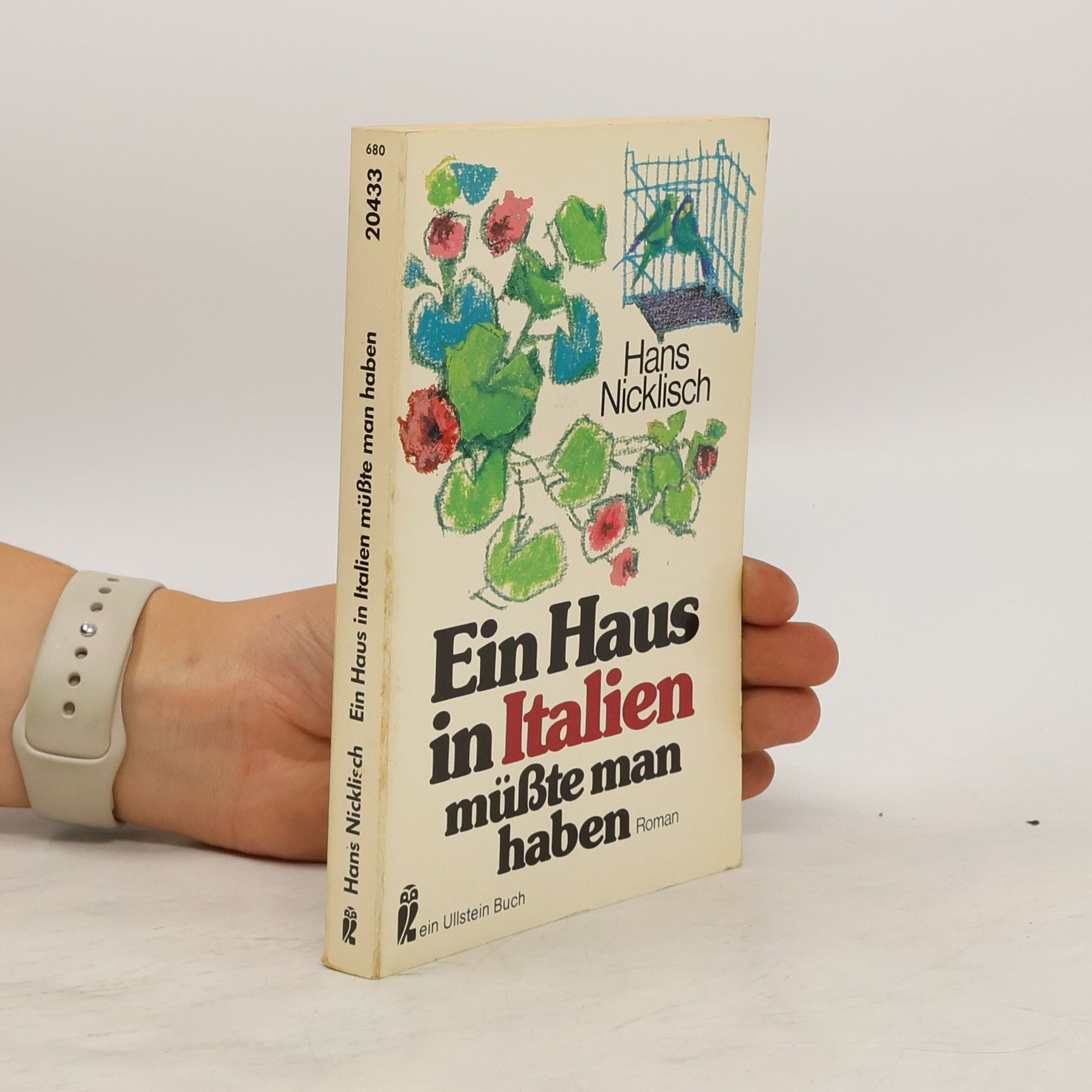 Hans Nicklisch Ein Haus in Italien müßte man haben. Roman.