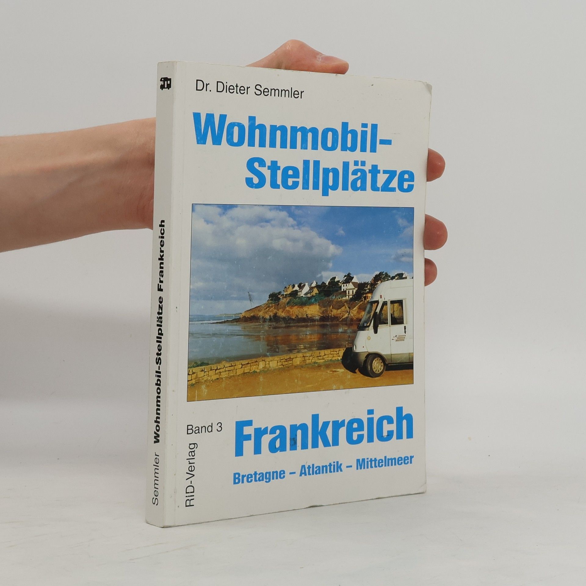 Dieter Semmler Wohnmobil-Stellplätze Frankreich